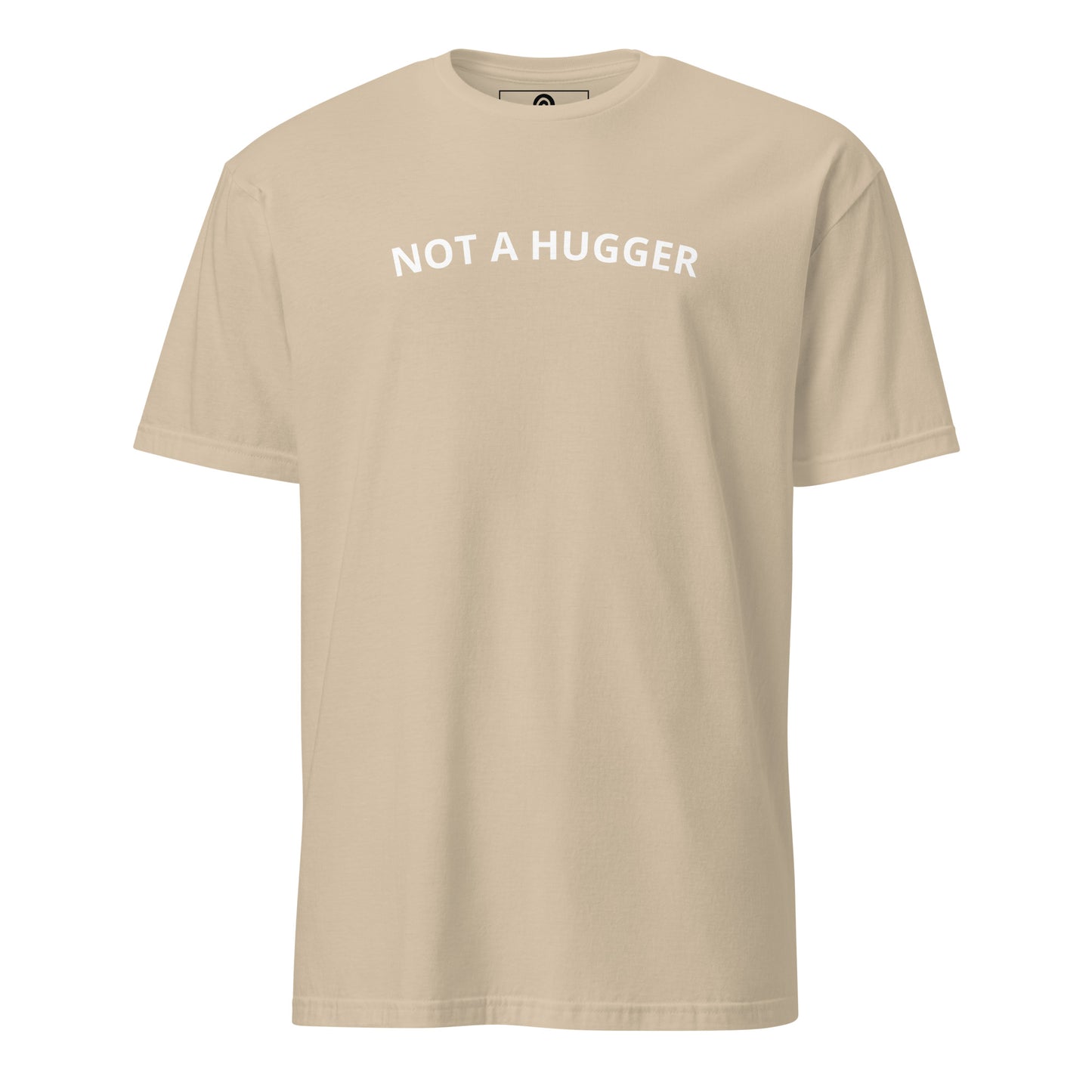 Beige Not A Hugger T-Shirt