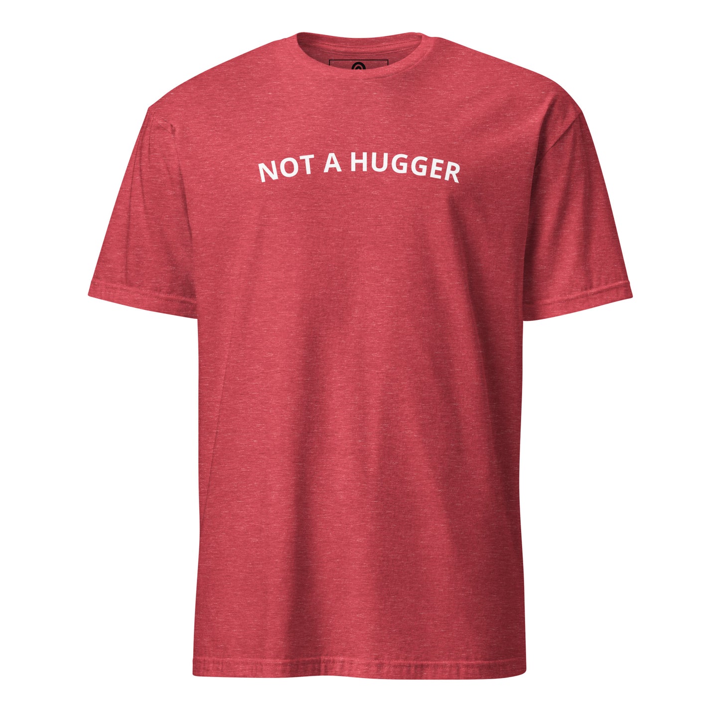 Red Not A Hugger T-Shirt