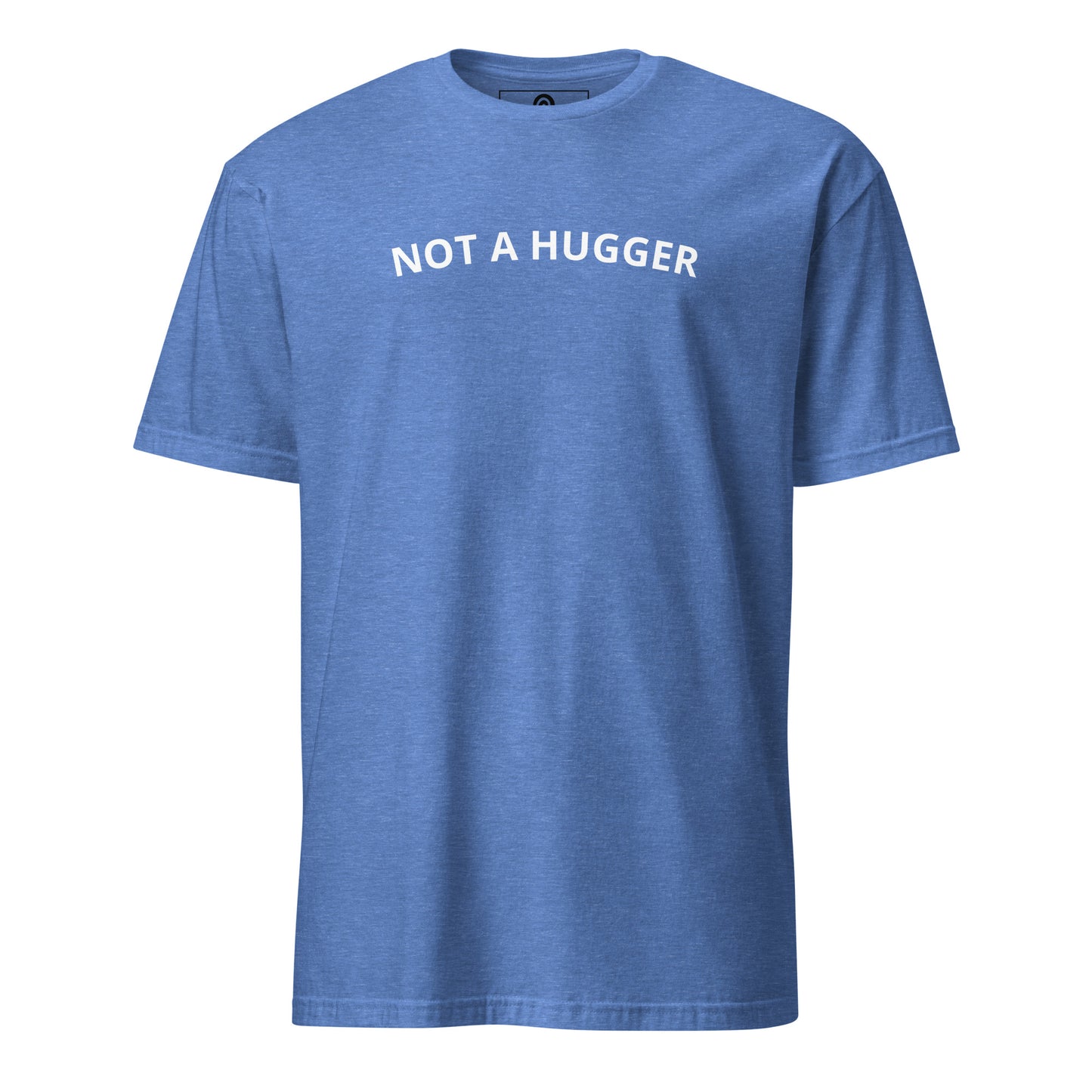 Royal Blue Not A Hugger T-Shirt