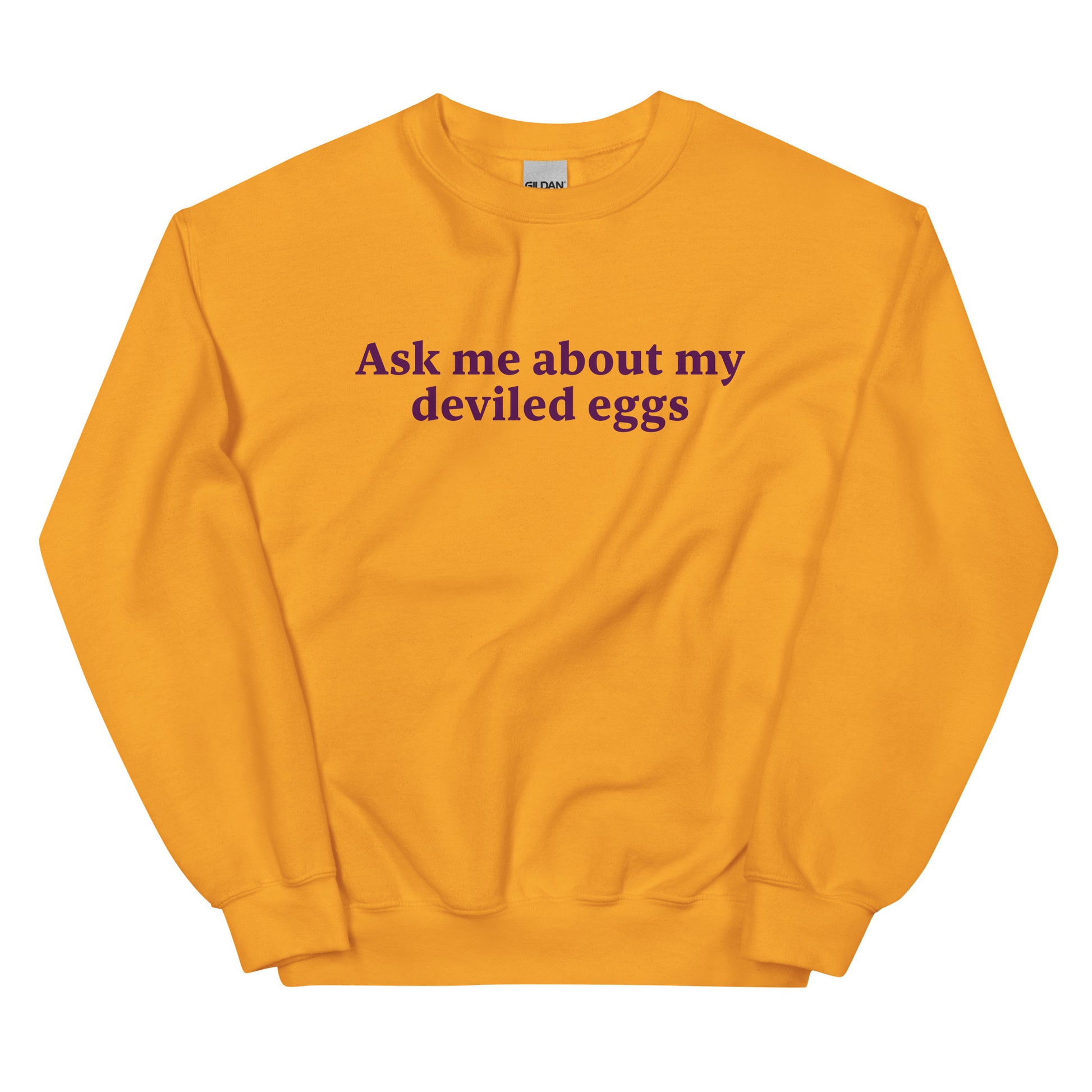 Yellow Ask Me About My Deviled Eggs Sweatshirt