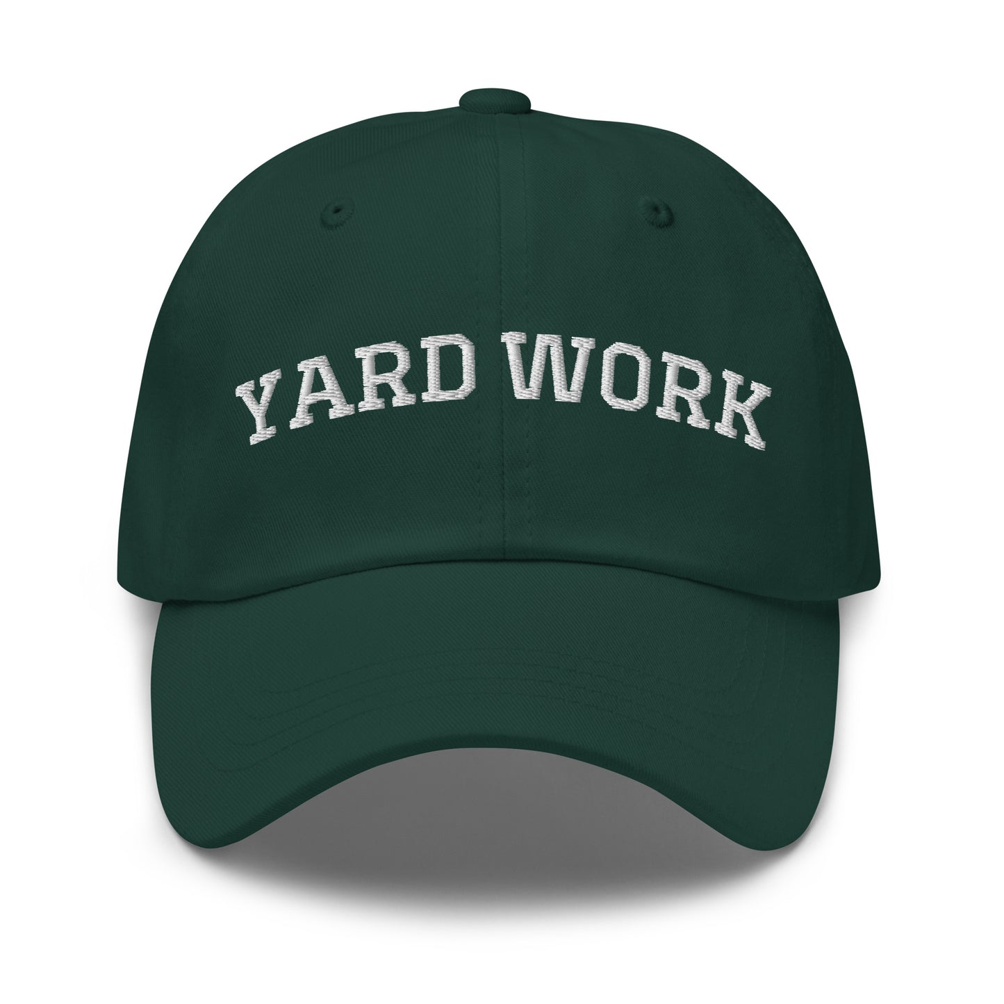 Green Yard Work Hat - Get in the zone in our Yard Work Hat, It's comfortable, adjustable and comes in a variety of colors, expertly embroidered just for you. It's a funny dad hat that's perfect for everyday streetwear.