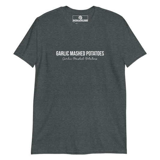Gray garlic lover t-shirt - This garlic mashed potatoes T-Shirt is made from high-quality cotton with the words "Garlic Mashed Potatoes" printed on the front. Eat your favorite garlicky mashed potatoes in style in this funny foodie. It's soft, comfortable and made just for you. A garlic mashed potato lover t-shirt and gift for garlic enthusiasts.