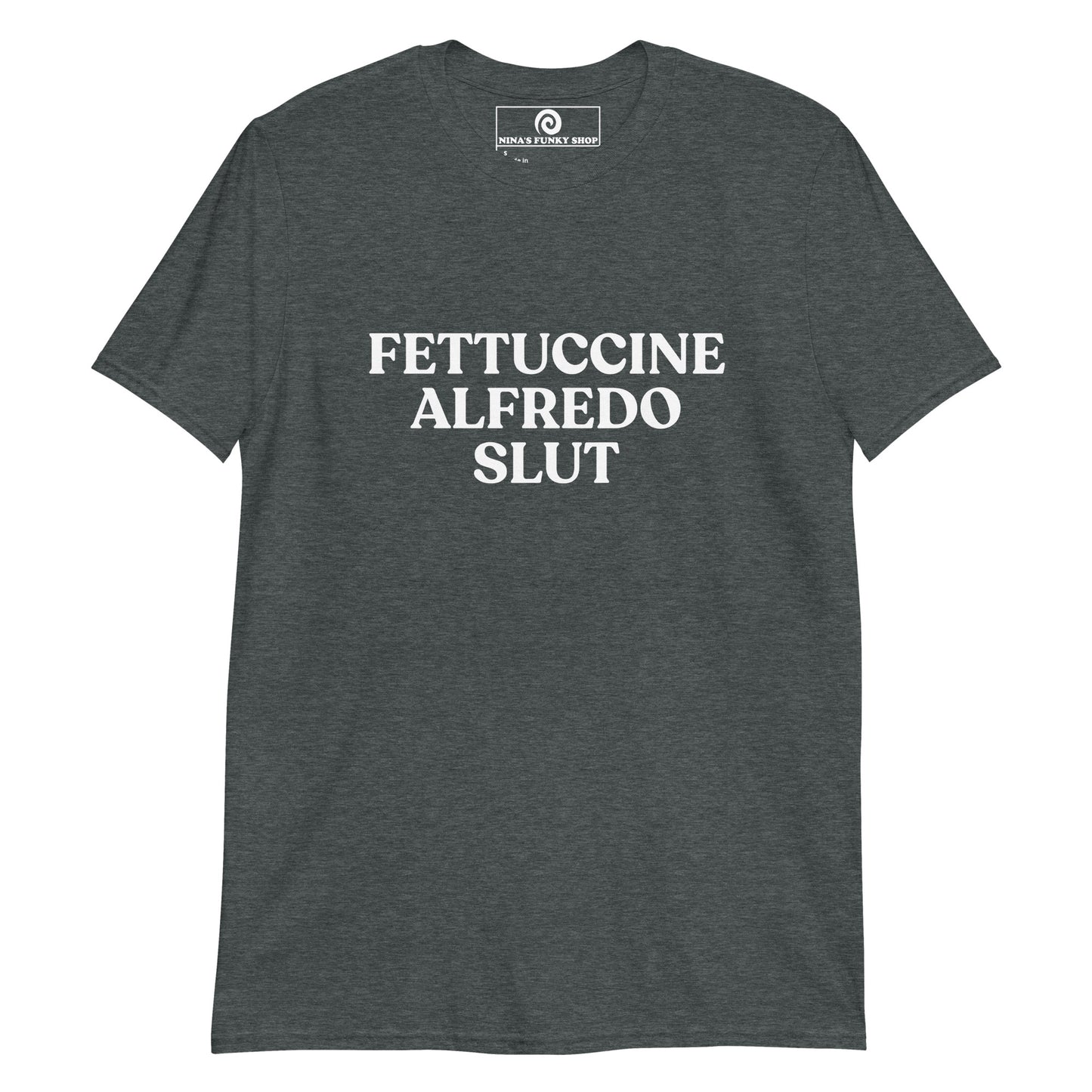 Dark Gray Fettuccine Alfredo Slut T-shirt - Are you a slut for Fettuccine Alfredo? This funny food T-shirt is just what you need! Our Fettuccine Alfredo T-shirt is soft, comfortable and comes in a variety of colors with a foodie saying, expertly printed on the front. The perfect statement tee for Fettuccine Alfredo lovers and foodies of all kinds.