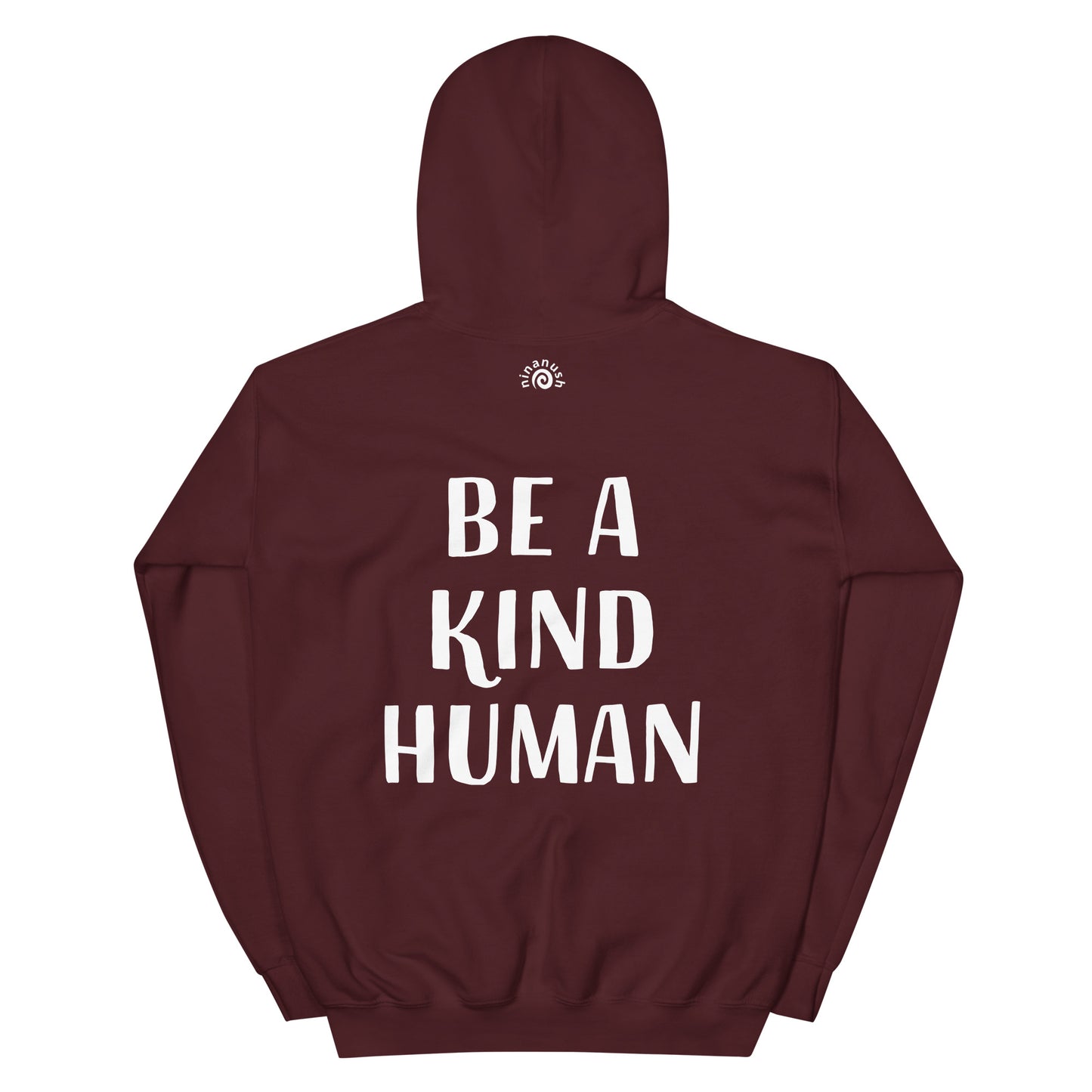 Maroon positive vibes hoodie with an inspirational kind message - This Be A Kind Human hoodie is soft, cozy and made just for you. It's a comfortable hoodie with a meaningful message about being kind. The hoodie's inspirational quote is meant to inspire empathy and a reminder to do good and do our best. Wear this positive saying hoodie, be kind to all kinds and do what makes you smile.