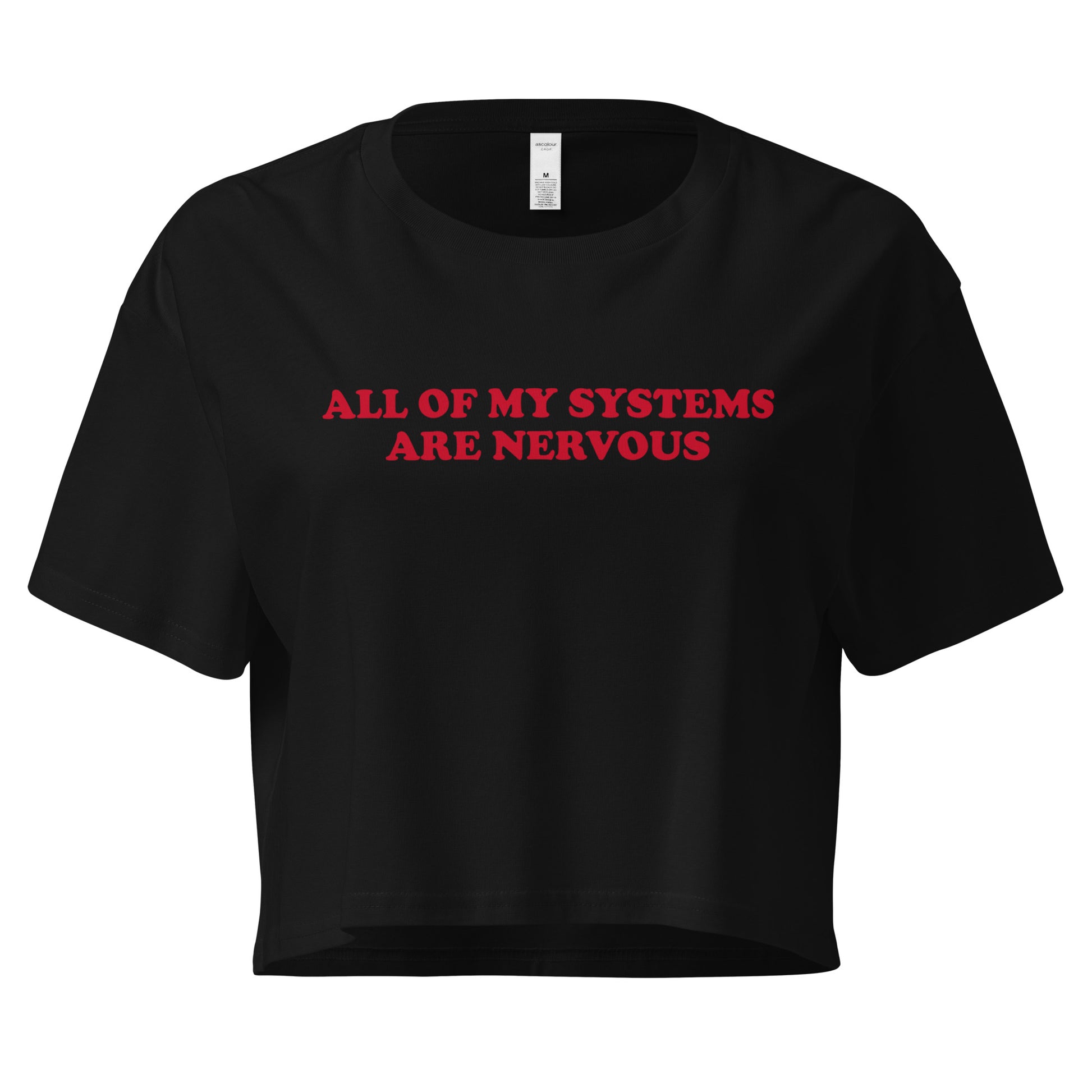 Black All Of My Systems Are Nervous Crop Tee
