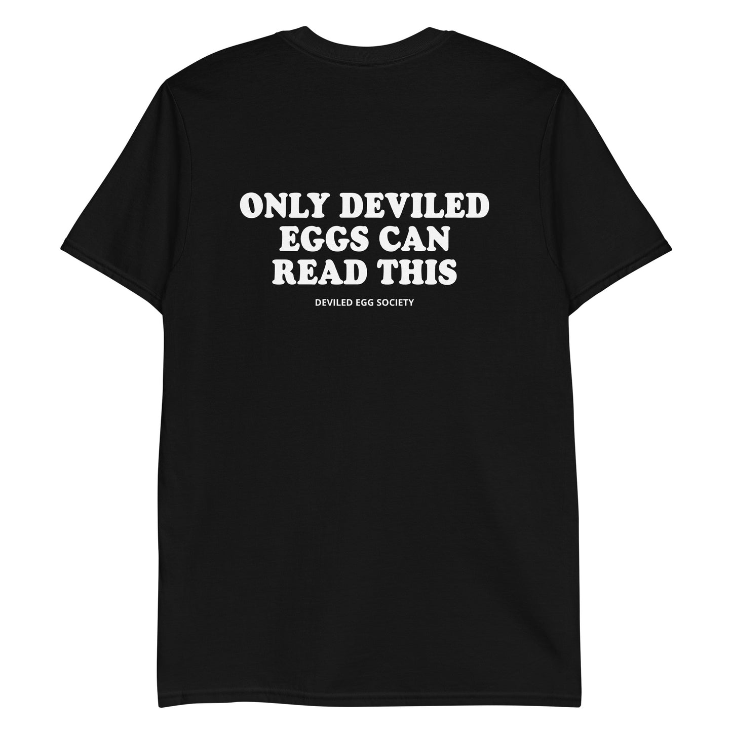 Black Back Only Deviled Eggs Can Read This T-Shirt