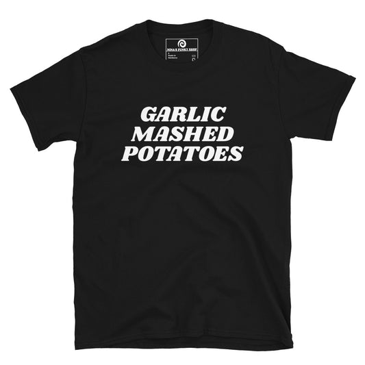 Black Garlic Mashed Potatoes T-Shirt