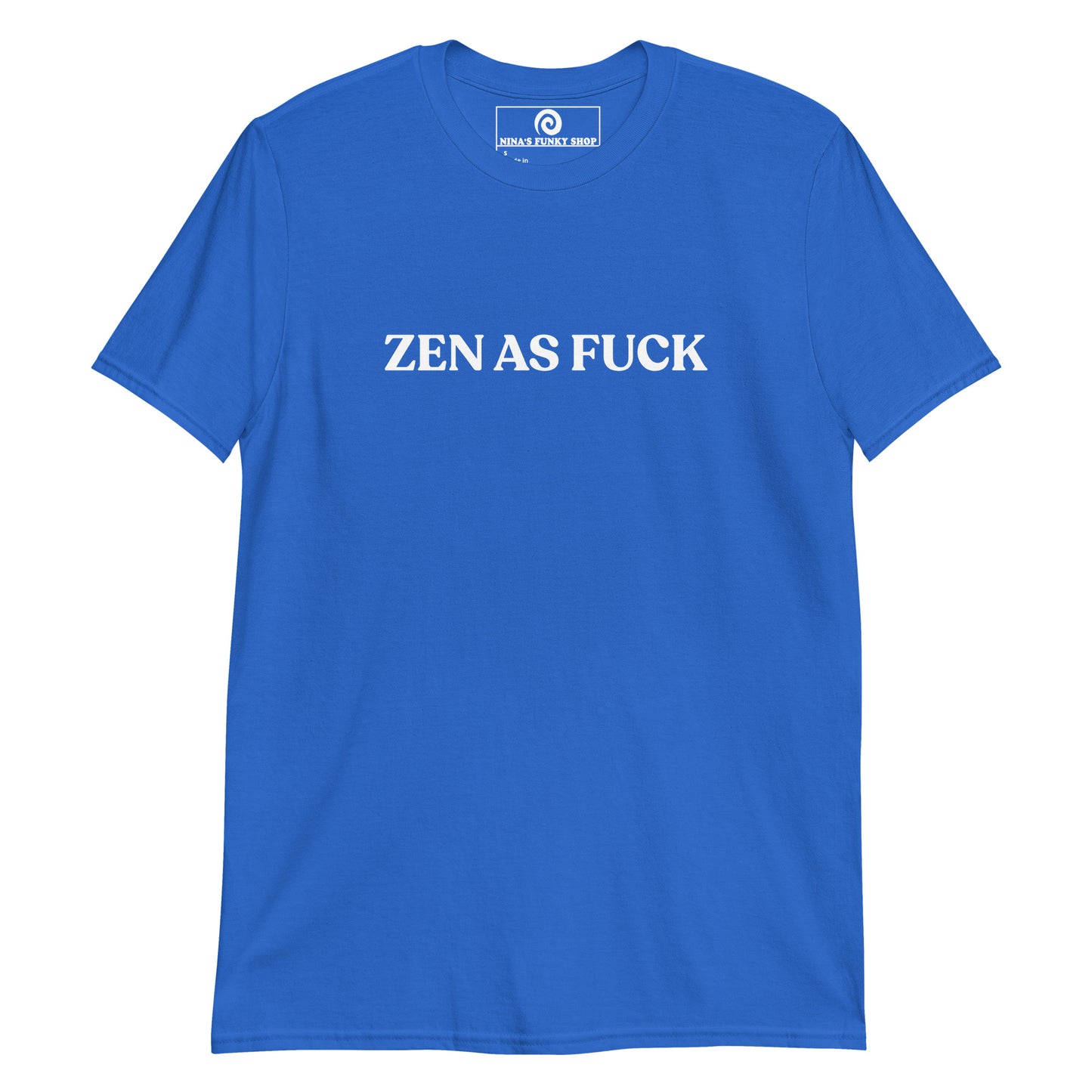 Blue Zen As Fuck T-Shirt