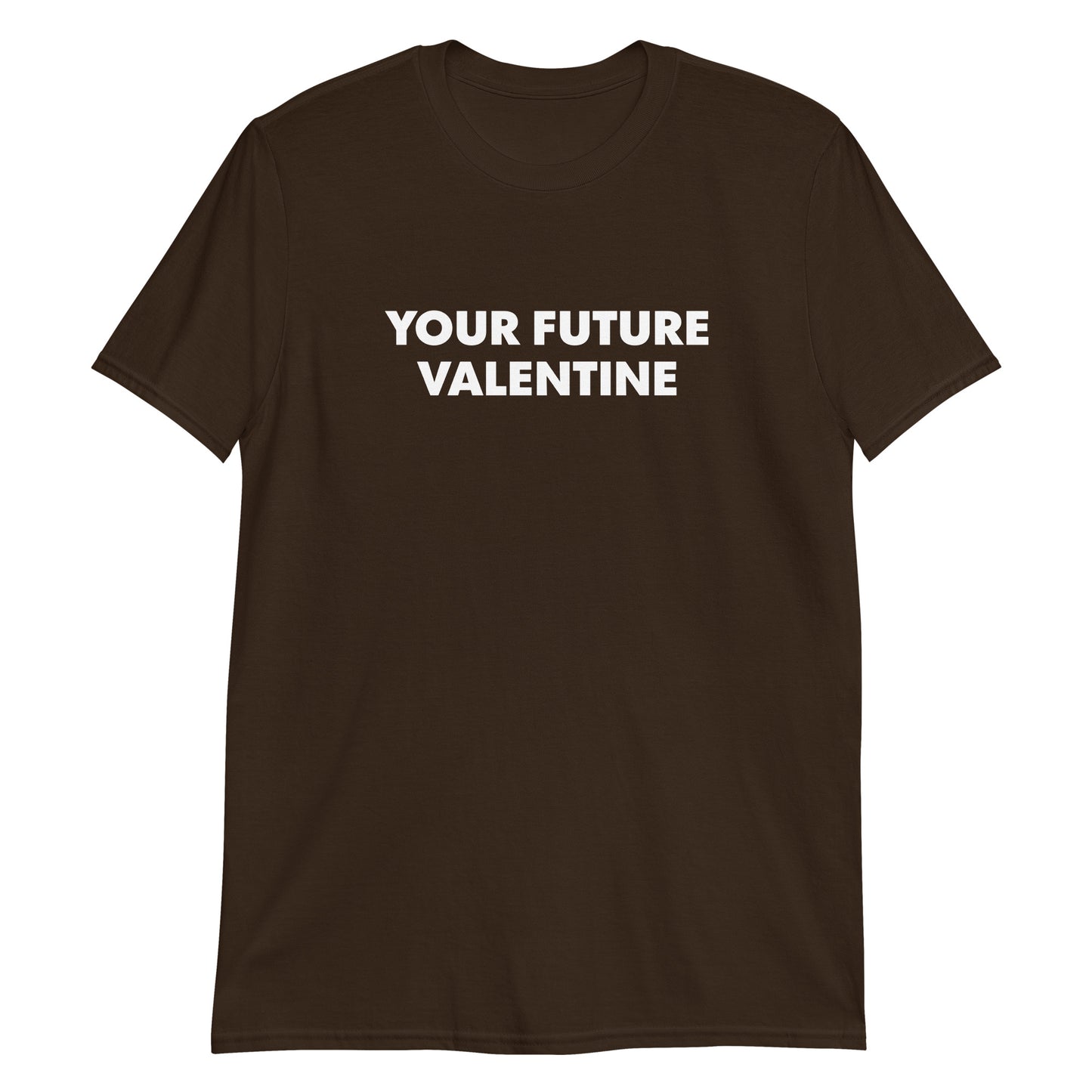 Brown Your Future Valentine T-Shirt