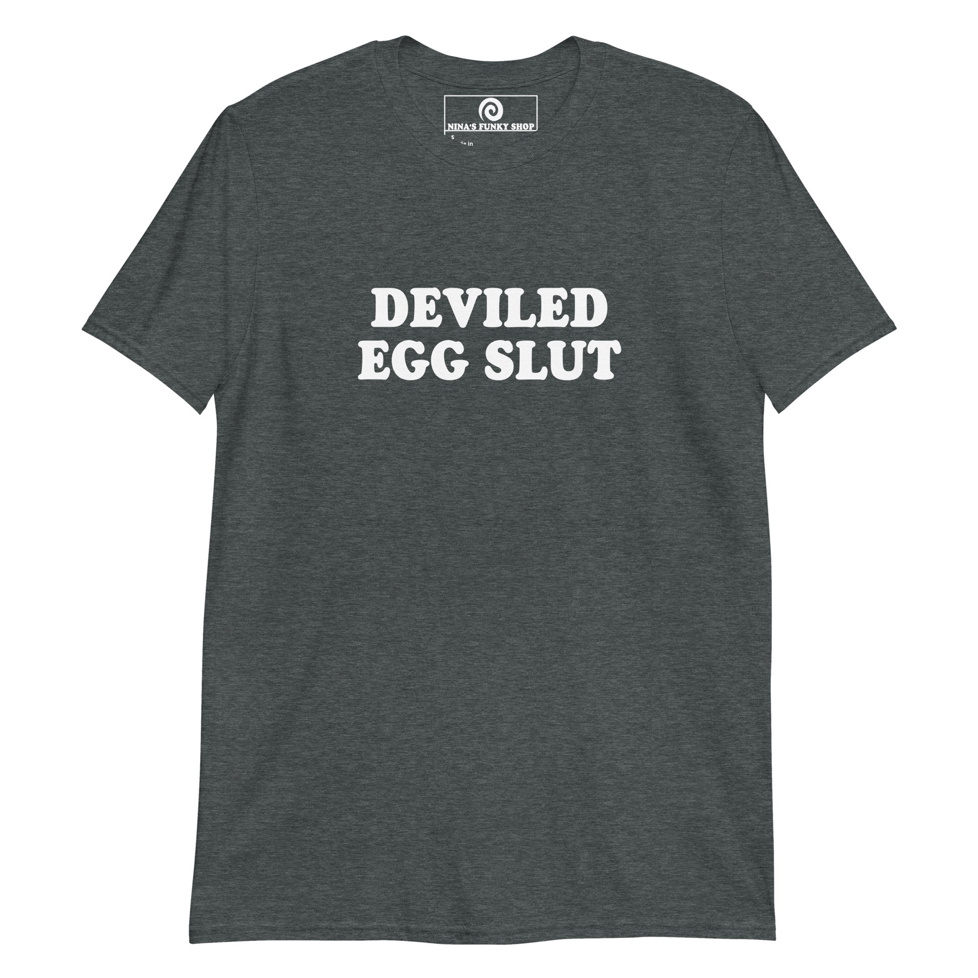 Dark Gray Deviled Egg Slut T-Shirt