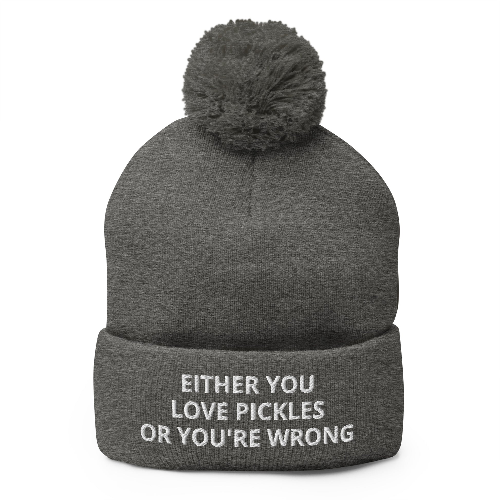 Gray Either You Love Pickles Or You're Wrong Beanie