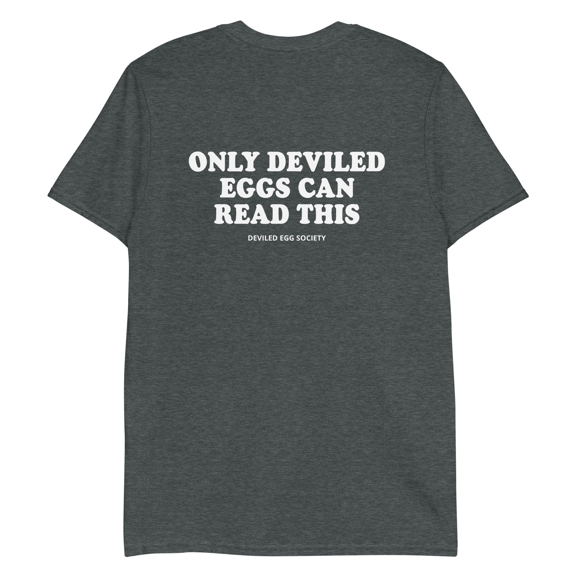 Gray Only Deviled Eggs Can Read This T-Shirt