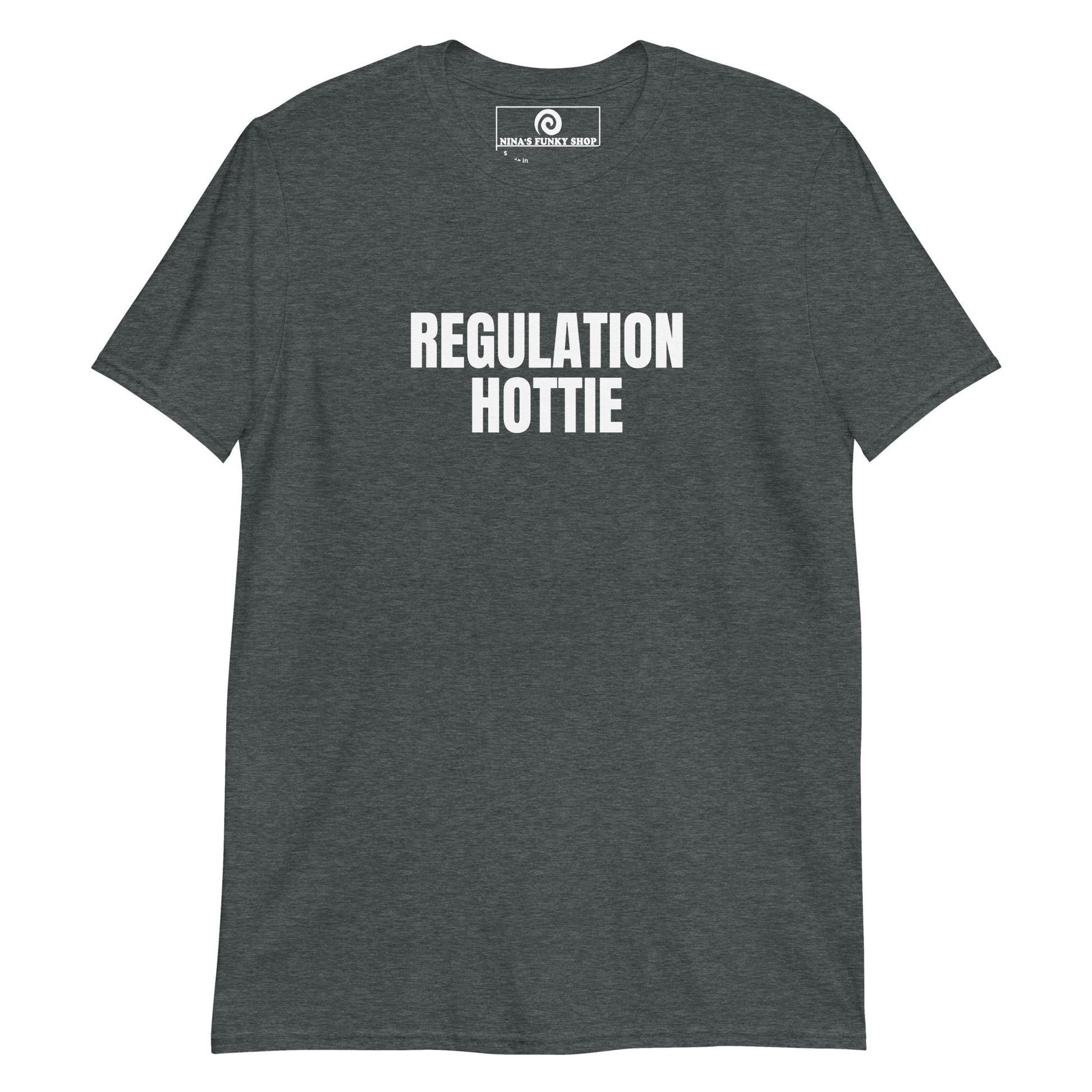 Gray Regulation Hottie T-Shirt