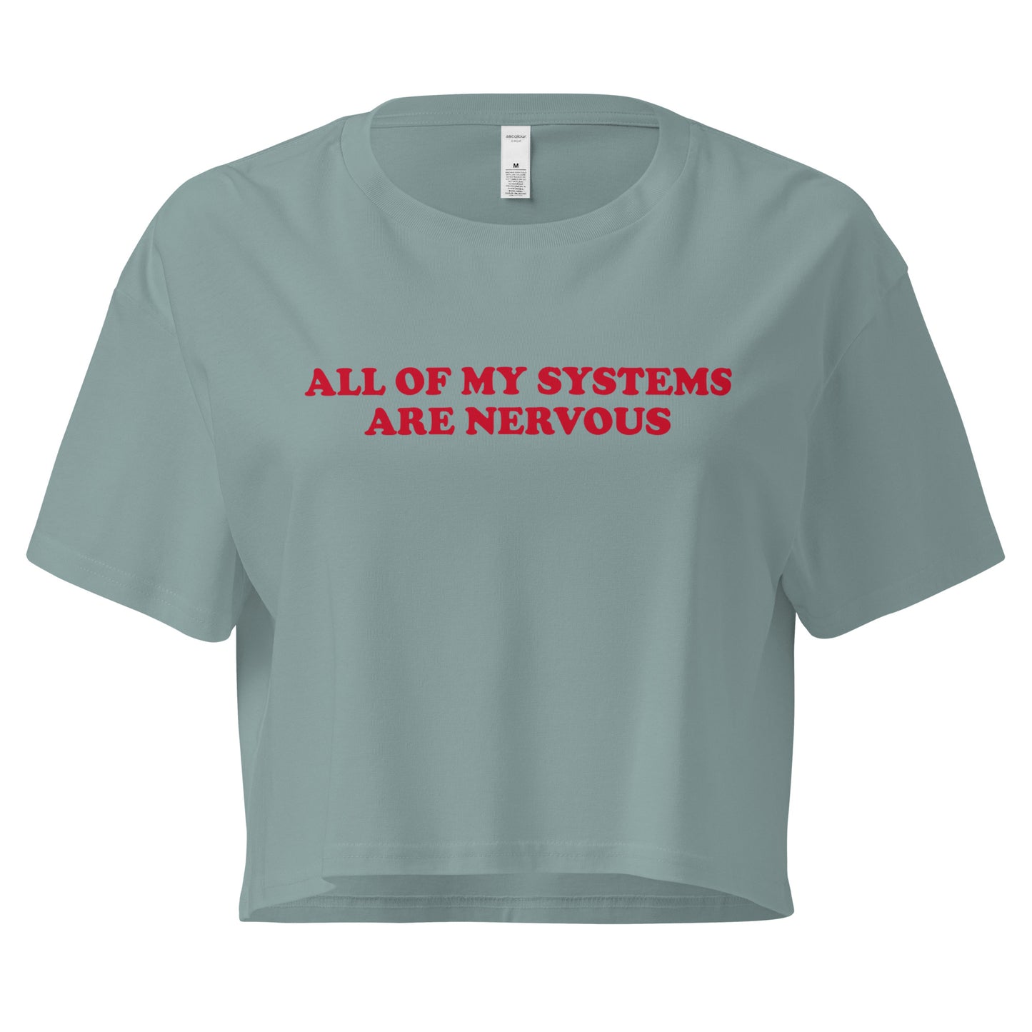 Green All Of My Systems Are Nervous Crop Tee