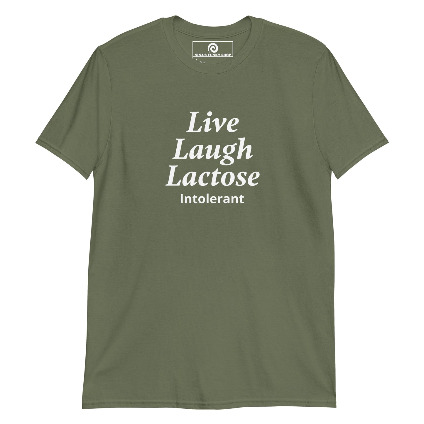 Green Live Laugh Lactose Intolerant T-Shirt