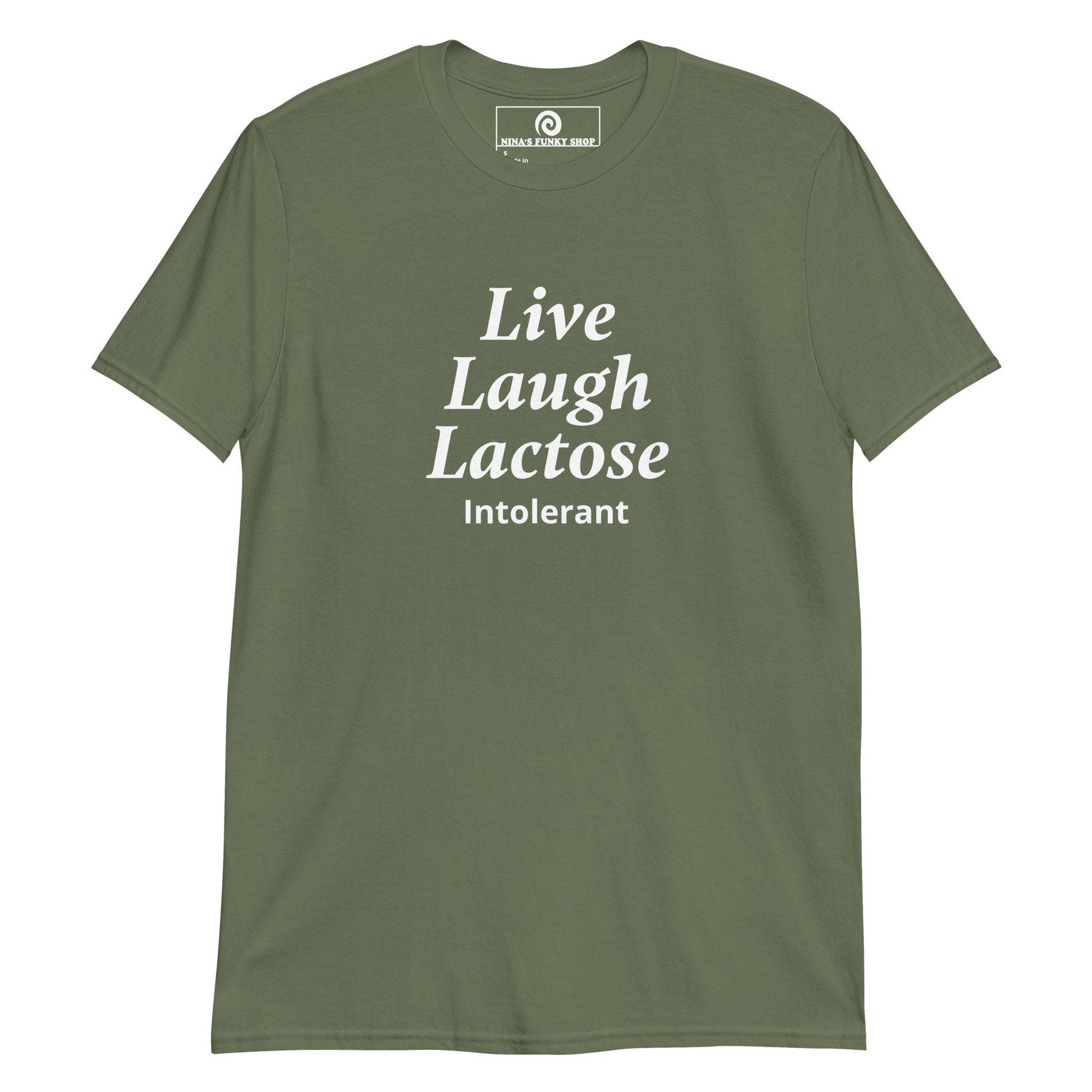 Green Live Laugh Lactose Intolerant T-Shirt