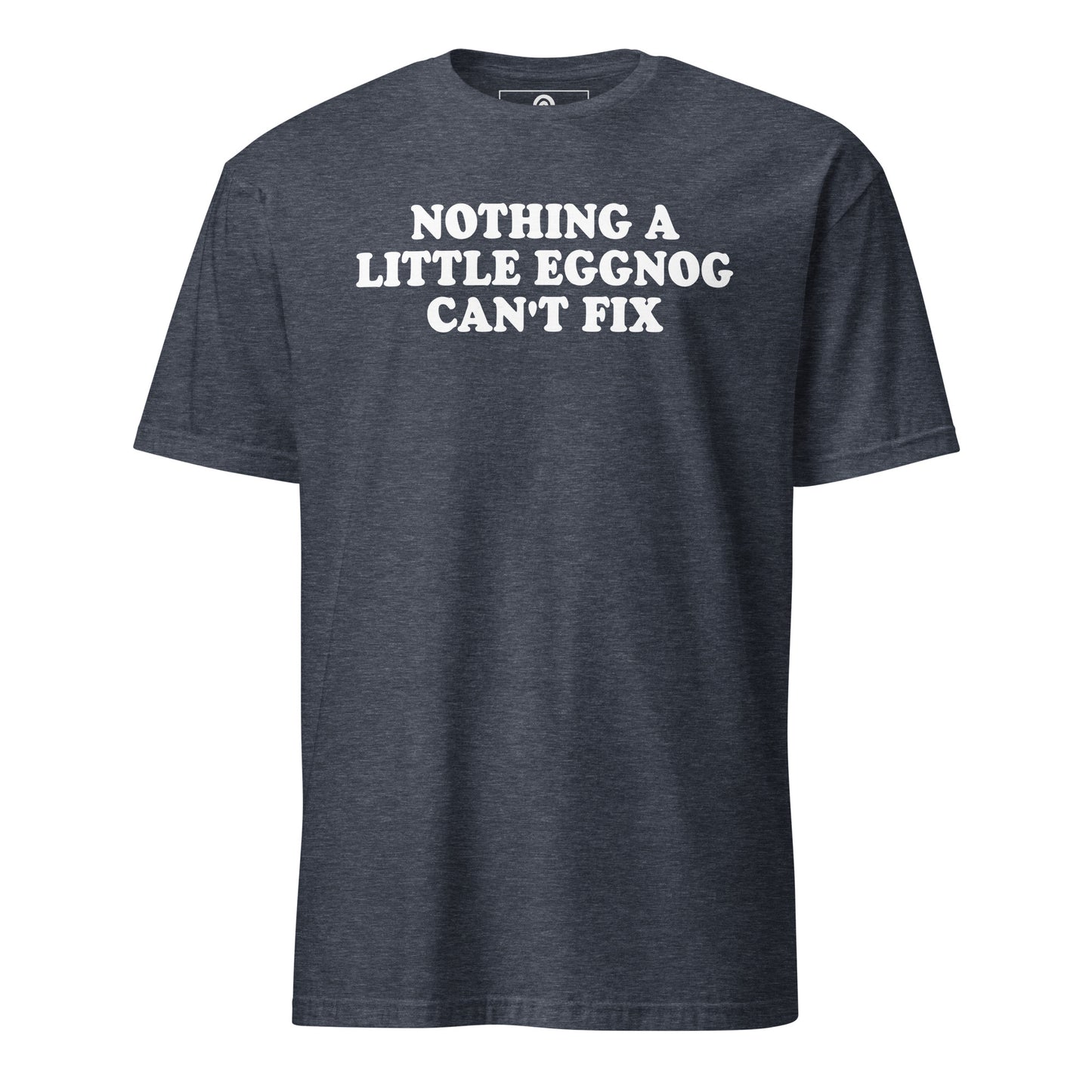 Heather Navy Nothing A Little Eggnog Can't Fix T-Shirt