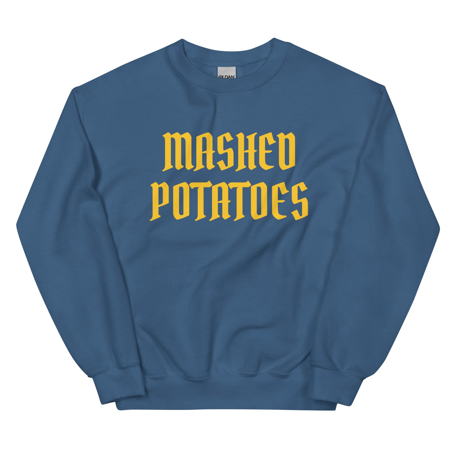 Indigo Blue Old Fashioned Mashed Potatoes Sweatshirt