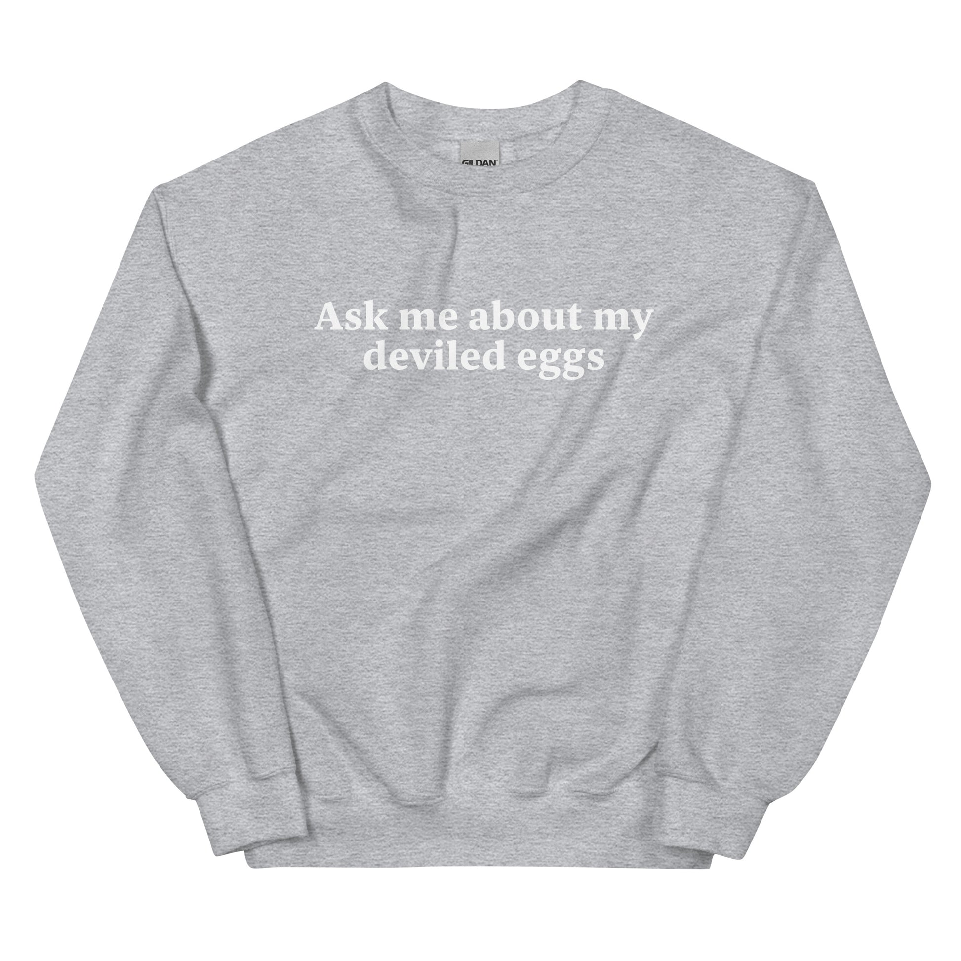 Light Gray Ask Me About My Deviled Eggs Sweatshirt