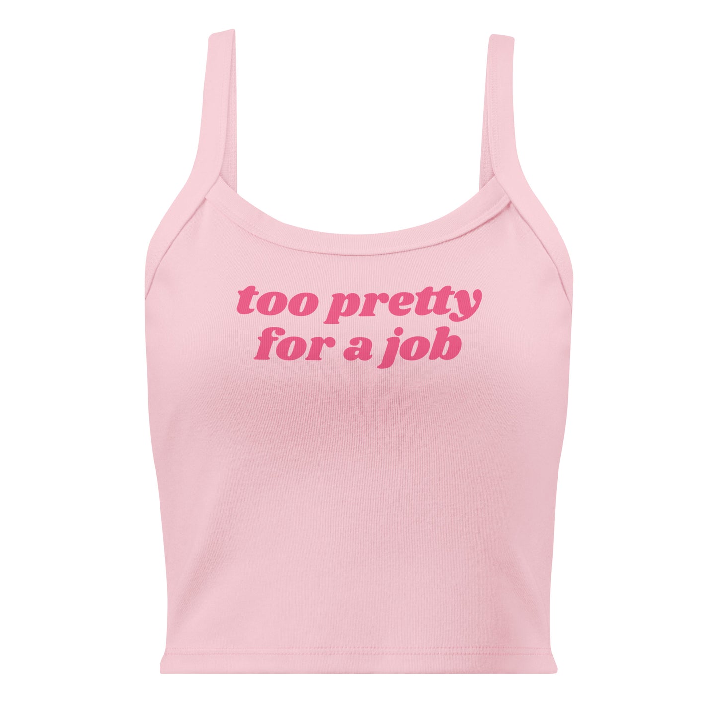 Light Pink Too Pretty For A Job Tank Top