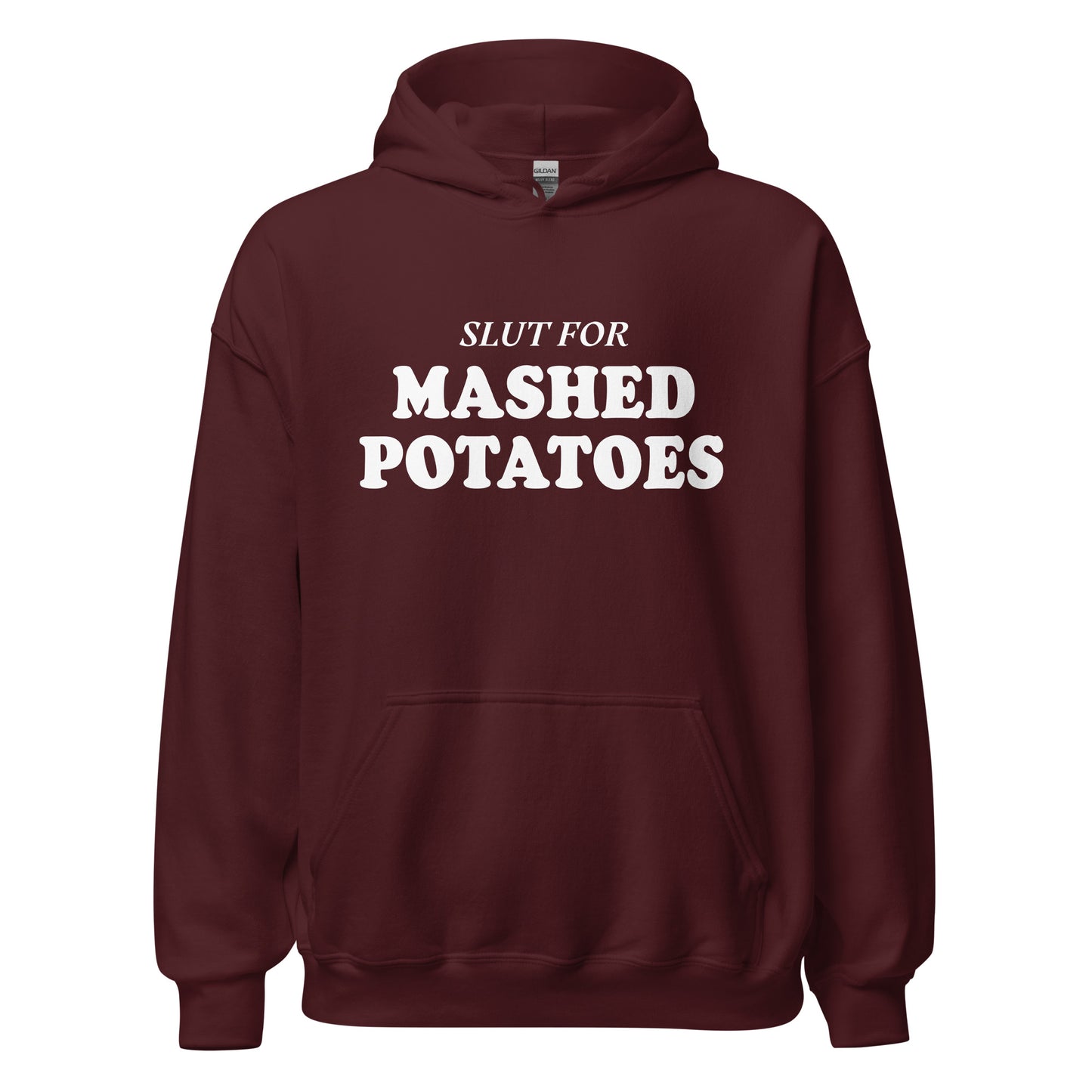 Maroon Slut For Mashed Potatoes Hoodie - Are you a mashed potato enthusiast? Looking for a gift for a friend? Our Slut For Mashed Potatoes Hoodie is soft, cozy and made just for you! This funny hoodie is perfect for mashed potato lovers and foodies of all kinds.