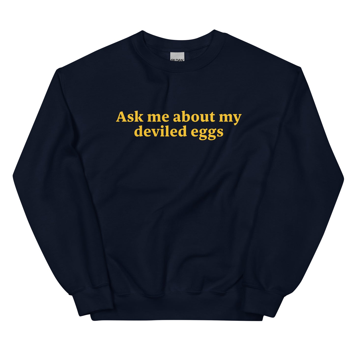 Navy Ask Me About My Deviled Eggs Sweatshirt