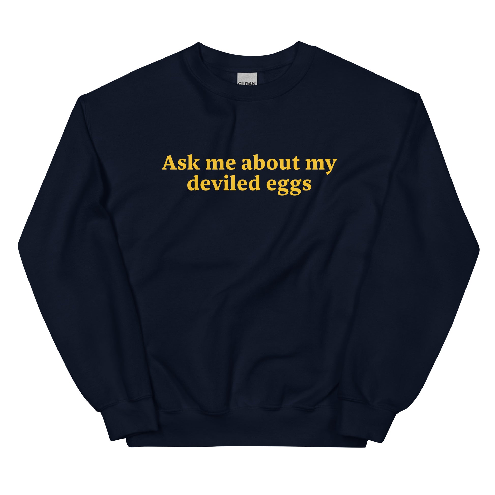 Navy Ask Me About My Deviled Eggs Sweatshirt