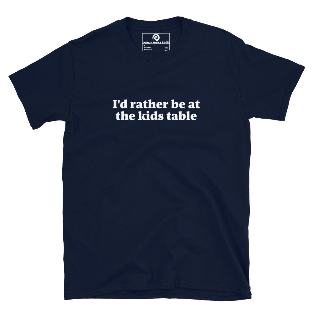 Navy I'd rather be at the kids table t-shirt