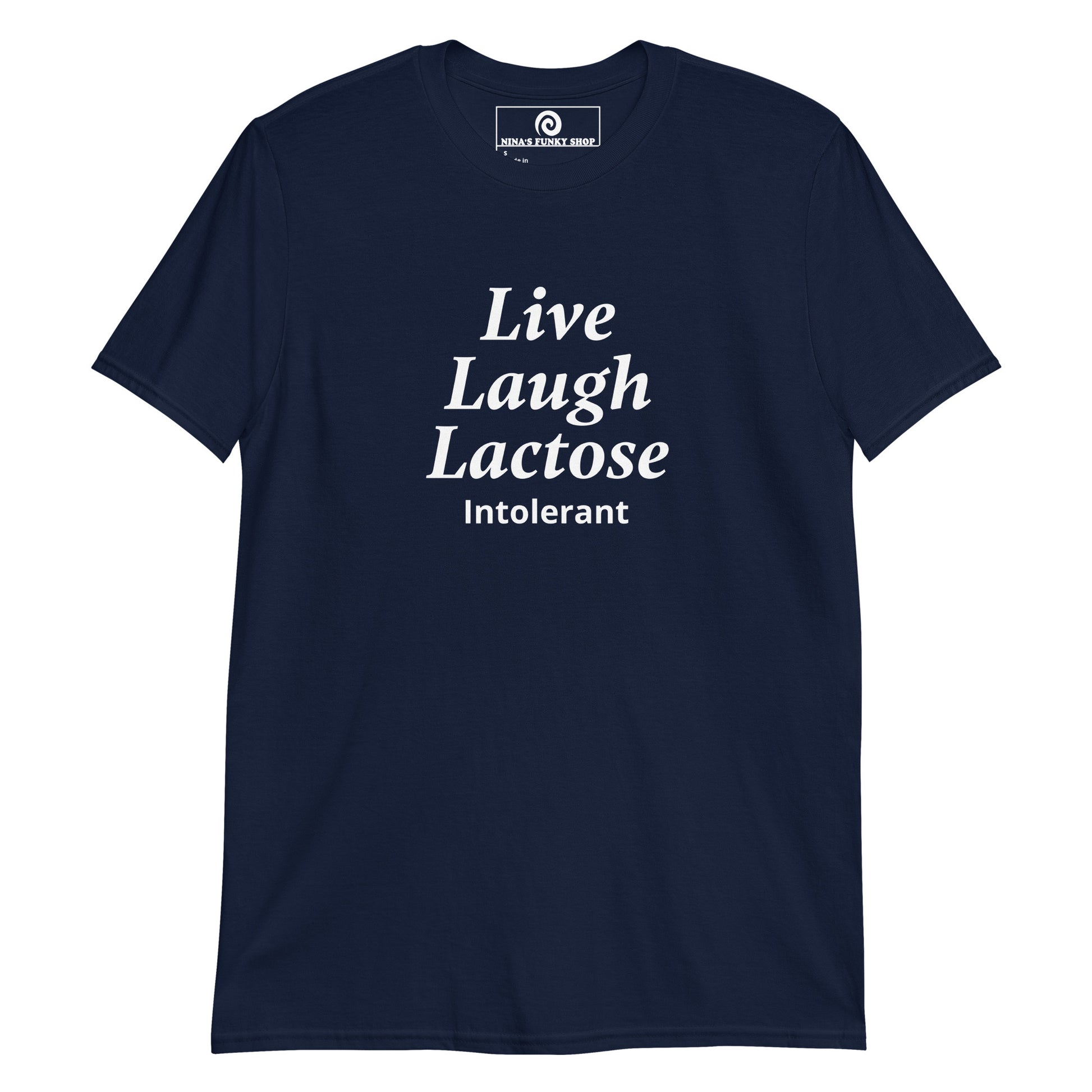 Navy Live Laugh Lactose Intolerant T-Shirt