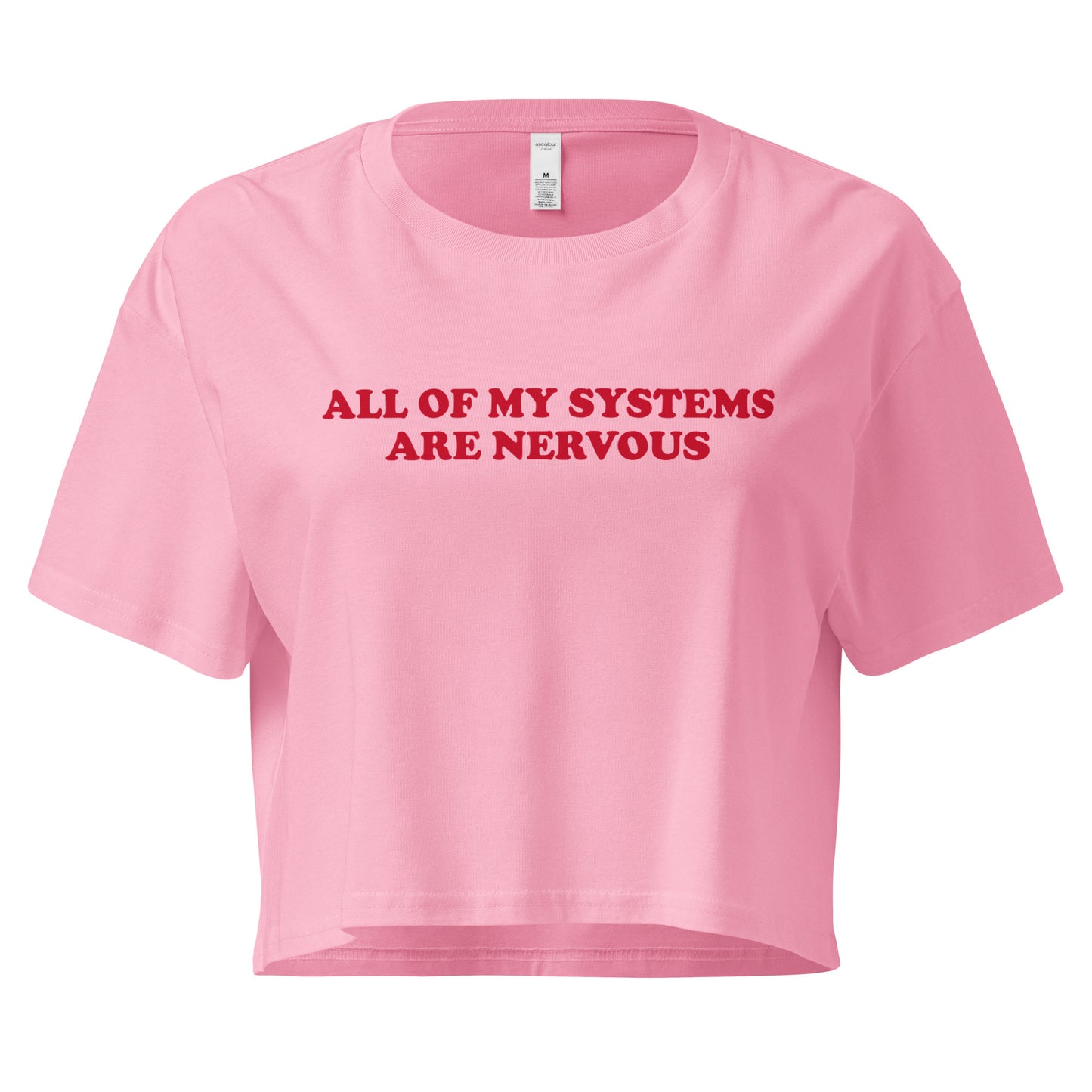 Pink All Of My Systems Are Nervous Crop Tee