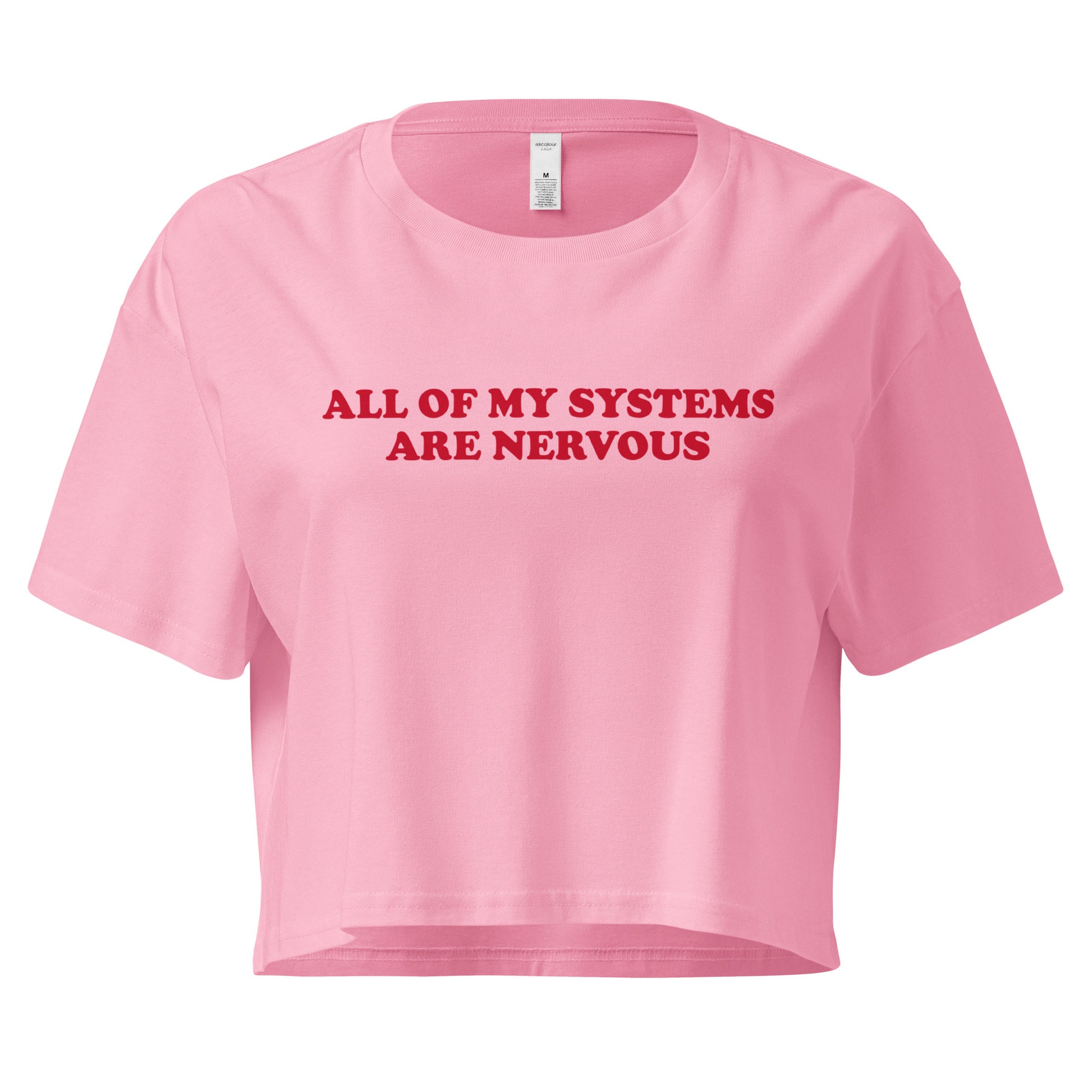 Pink All Of My Systems Are Nervous Crop Tee