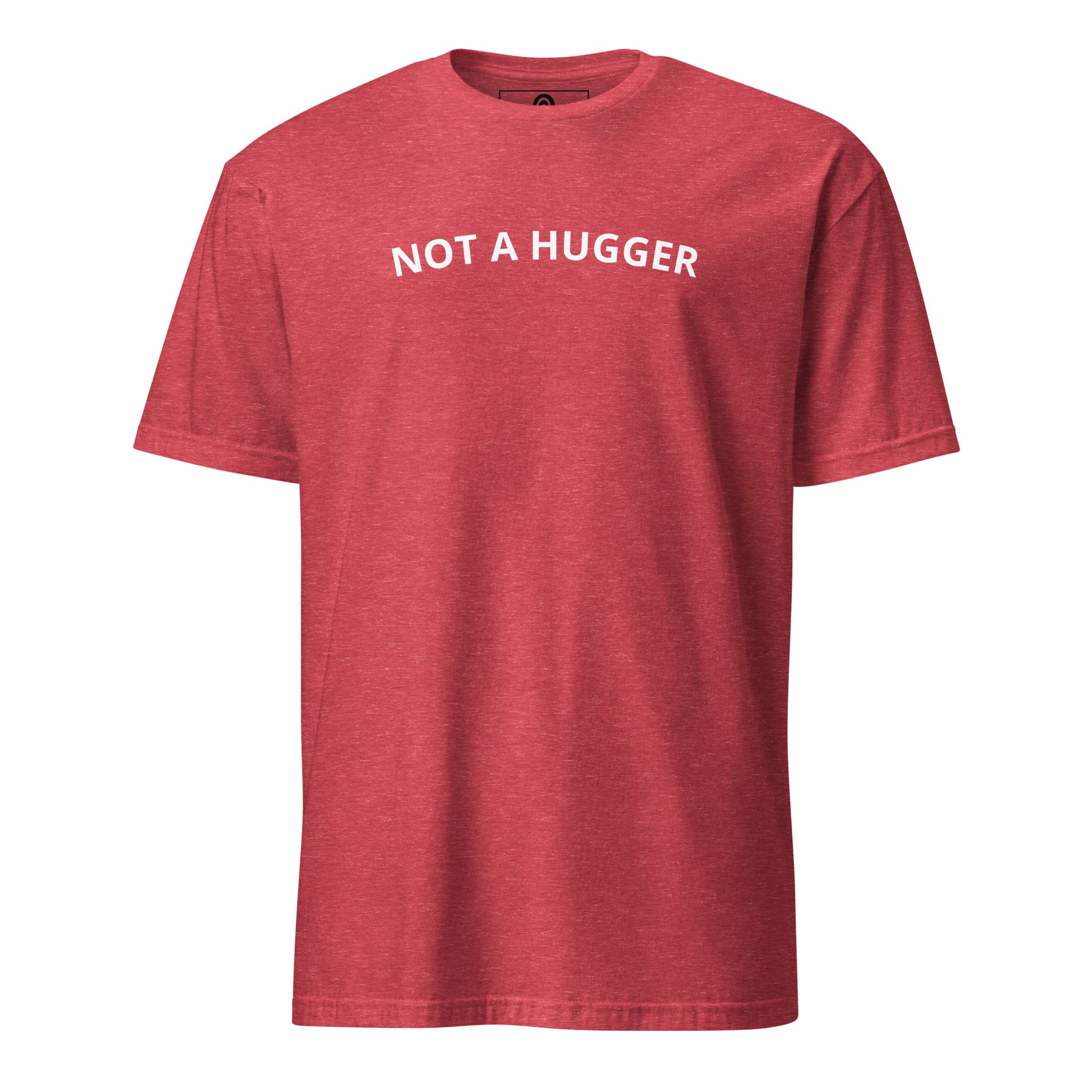 Red Not A Hugger T-Shirt