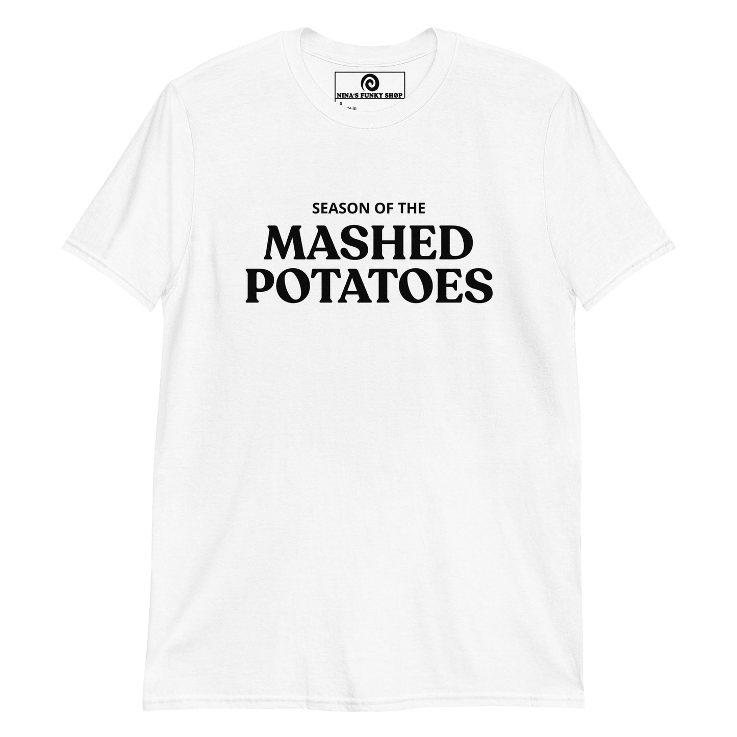 White Season Of The Mashed Potatoes T-Shirt