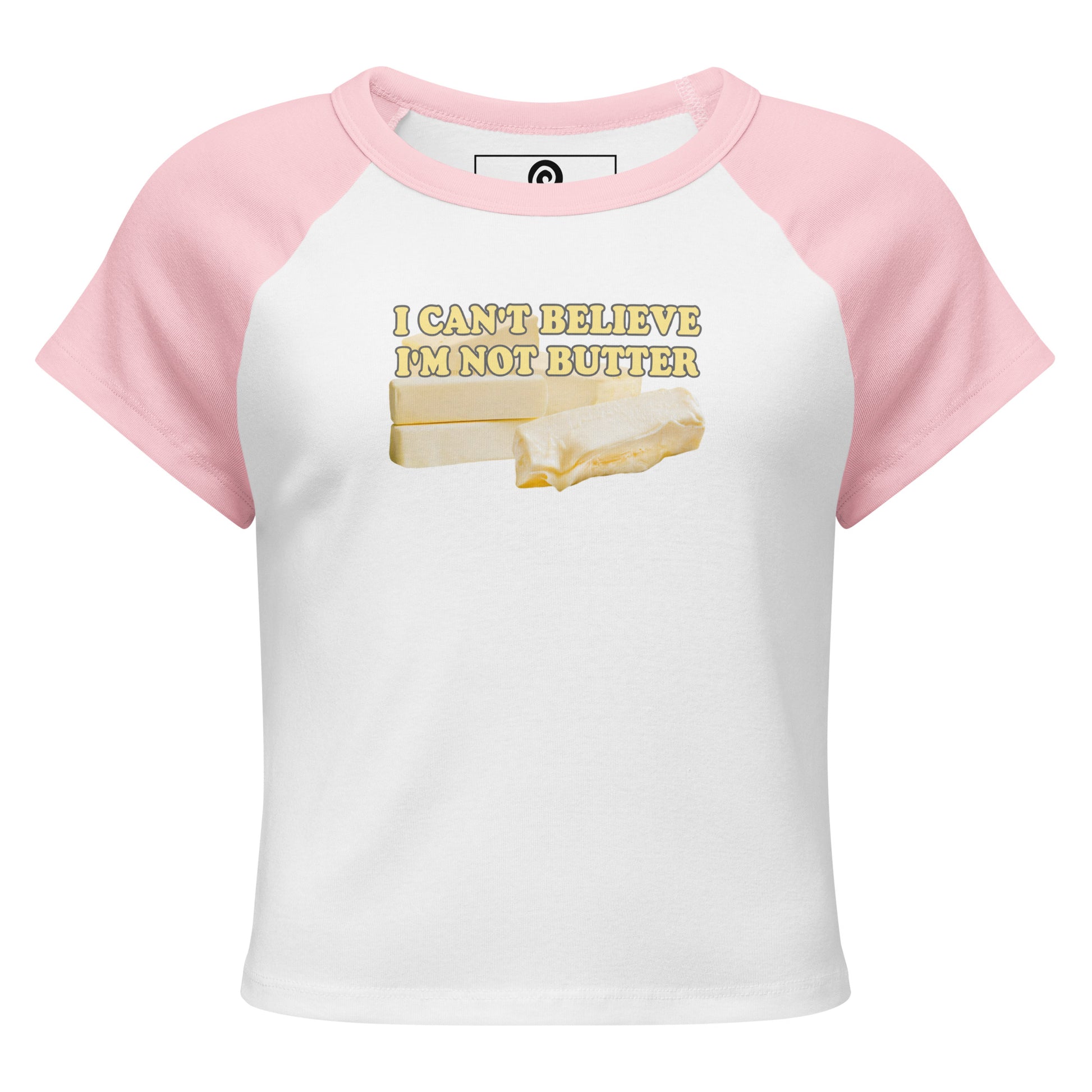 White and Light Pink I Can't Believe I'm Not Butter Women’s Raglan Baby Tee