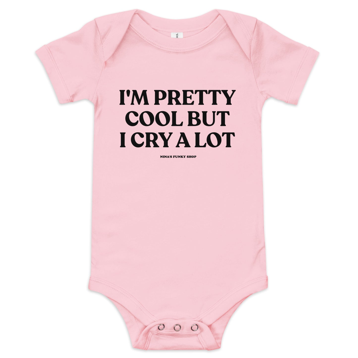 Pink I'm Pretty Cool But I Cry A Lot Baby Onesie - Dress your baby in our 100% cotton I'm Pretty Cool But I Cry A Lot Onesie. It has three snap leg closure for easy changing, a comfortable envelope neckline, and a sarcastic saying, expertly printed on the front. This funny baby onesie is designed by Nina and made just for you!