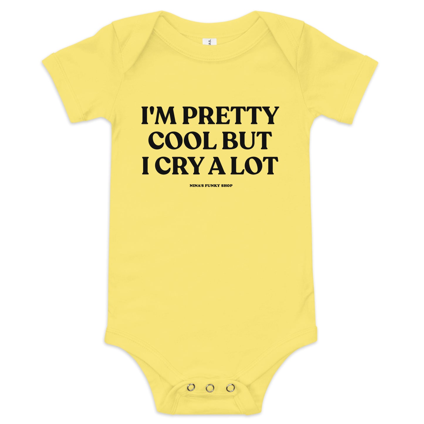 Yellow I'm Pretty Cool But I Cry A Lot Baby Onesie - Dress your baby in our 100% cotton I'm Pretty Cool But I Cry A Lot Onesie. It has three snap leg closure for easy changing, a comfortable envelope neckline, and a sarcastic saying, expertly printed on the front. This funny baby onesie is designed by Nina and made just for you!