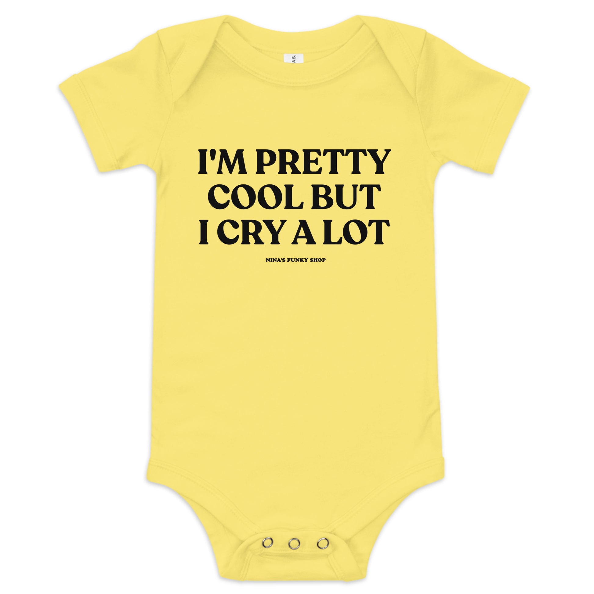 Yellow I'm Pretty Cool But I Cry A Lot Baby Onesie - Dress your baby in our 100% cotton I'm Pretty Cool But I Cry A Lot Onesie. It has three snap leg closure for easy changing, a comfortable envelope neckline, and a sarcastic saying, expertly printed on the front. This funny baby onesie is designed by Nina and made just for you!