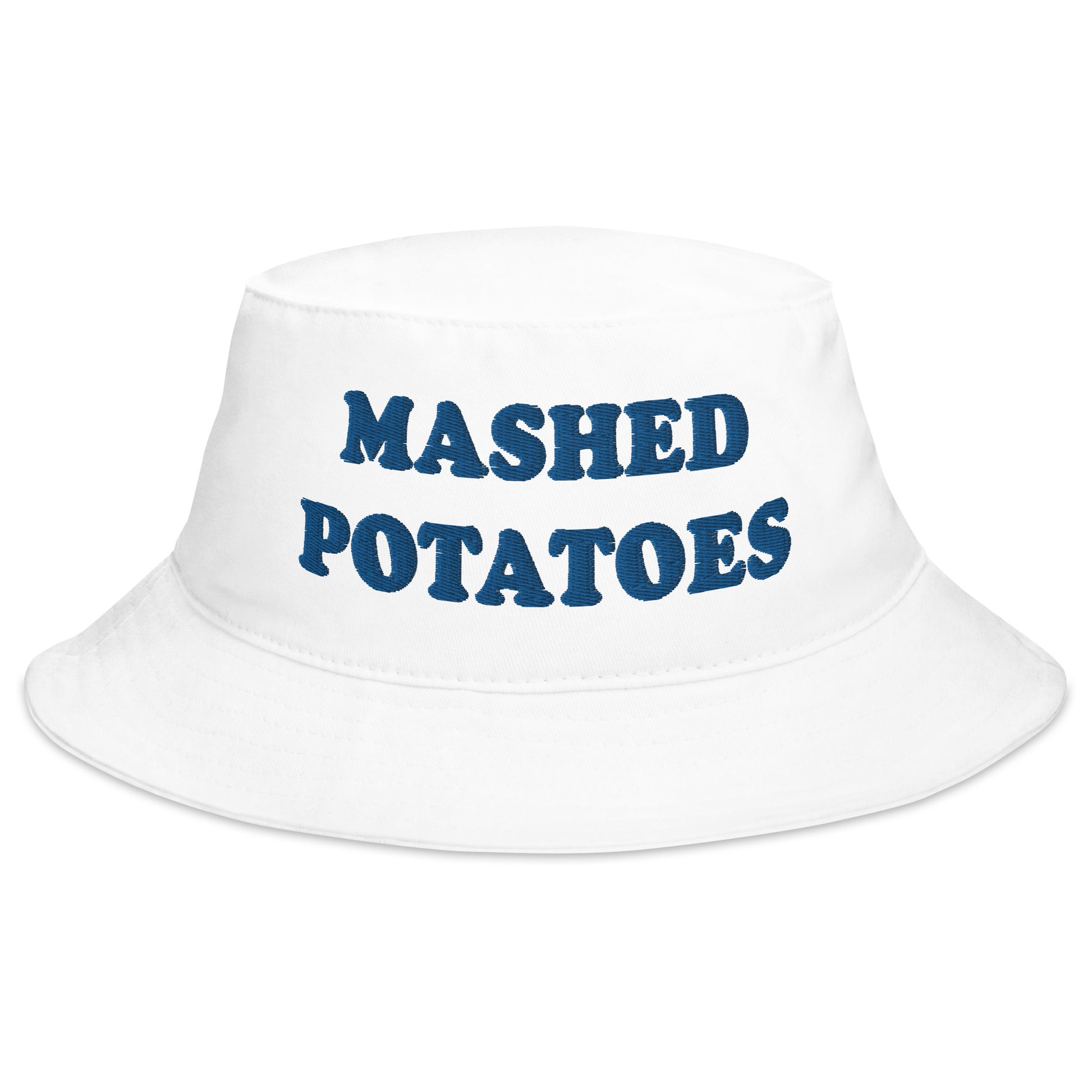 White Mashed Potatoes Bucket Hat - Love mashed potatoes? Looking for a funny foodie hat? This Mashed Potatoes Bucket Hat is just what you need! It's comfortable and comes in a variety of colors with "mashed potatoes", expertly embroidered across the front. The perfect funny bucket hat hat for mashed potato enthusiasts and foodies of all kinds. 