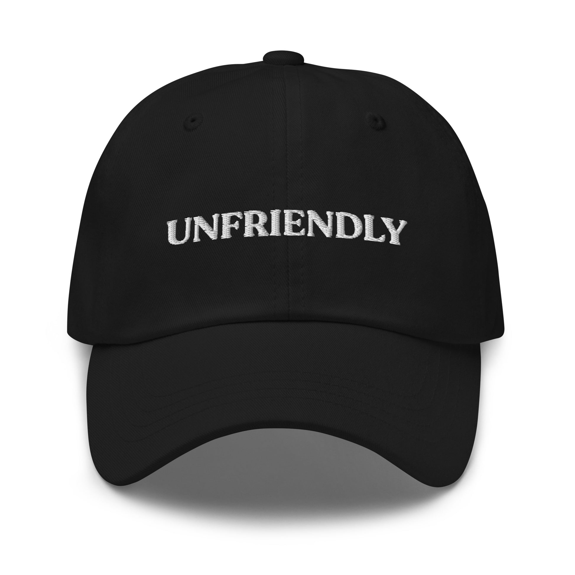 Black Unfriendly Hat - Are you unfriendly? Want to just be left alone? Our unfriendly dad hat is just what you need! This funny dad is made of comfortable cotton with an adjustable closure and the word "unfriendly", expertly embroidered on the front. It's a funny gift for introverts and a classic hat for everyday style.