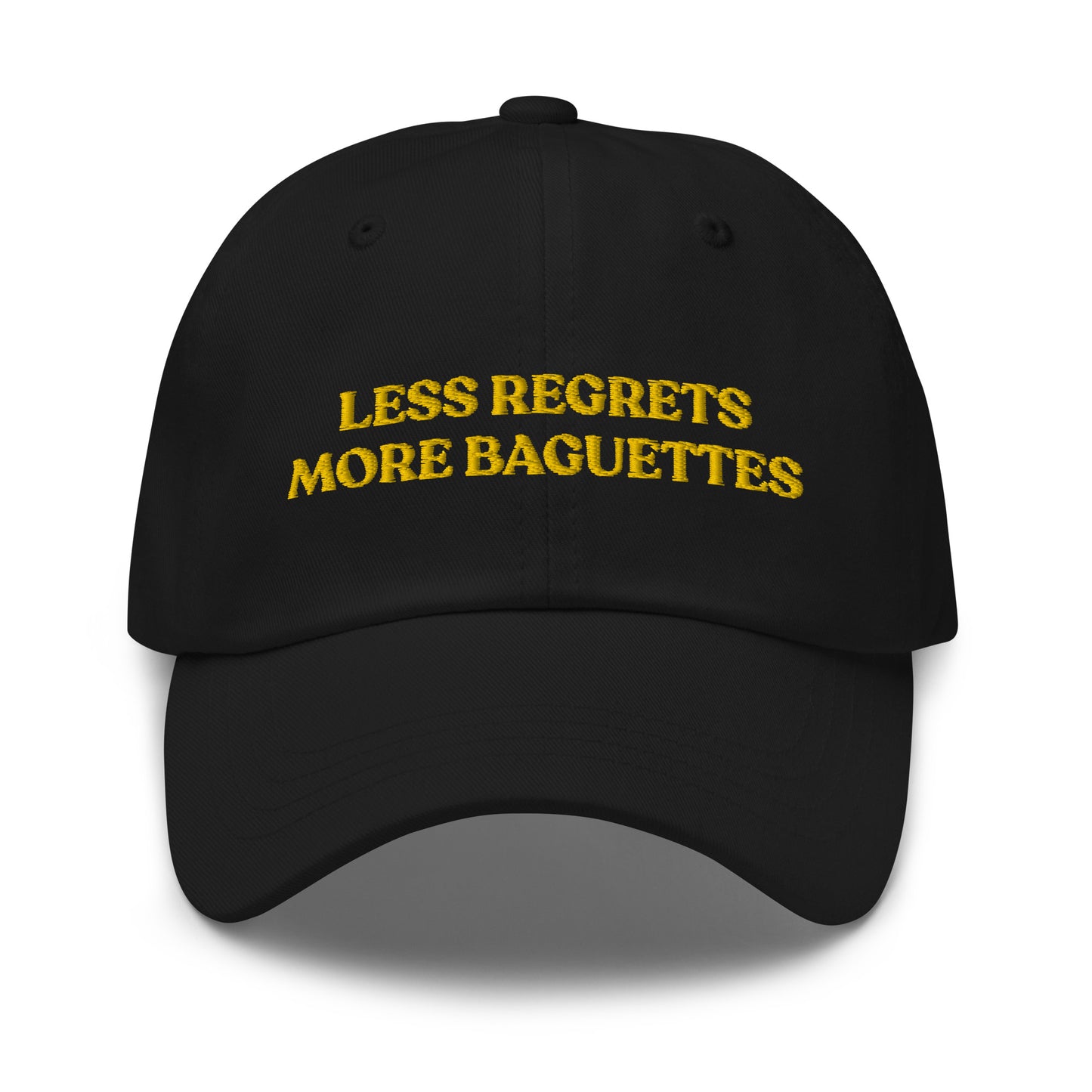 Black hat with funny saying - Love baguettes? Our funny dad hat might be just what you need. It's a comfortable hat with a funny saying, expertly embroidered on the front. It's sure to have people asking "Where'd you get that hat?" Stand out and make a statement in this baguette lover accessory.