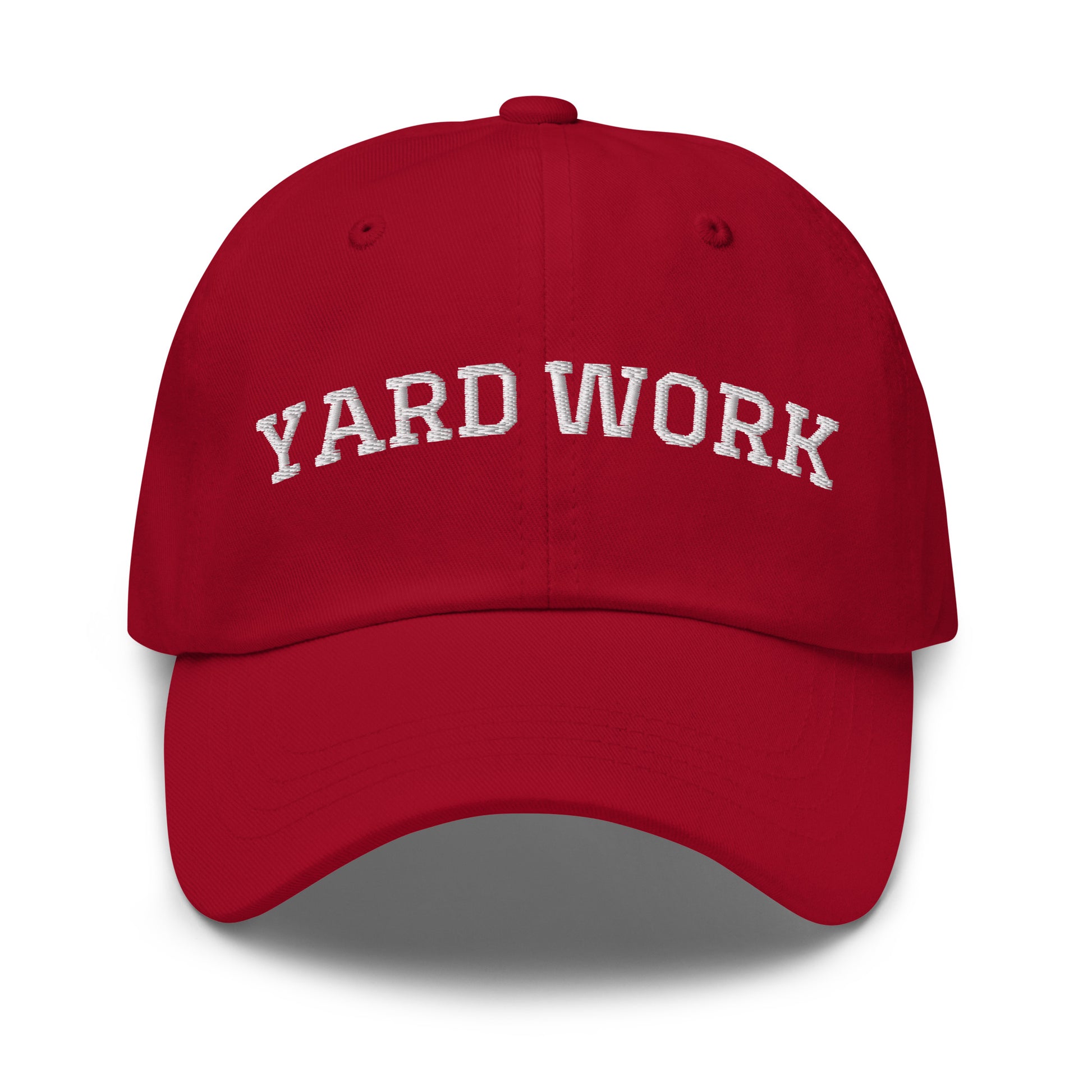 Red Yard Work Hat - Get in the zone in our Yard Work Hat, It's comfortable, adjustable and comes in a variety of colors, expertly embroidered just for you. It's a funny dad hat that's perfect for everyday streetwear.
