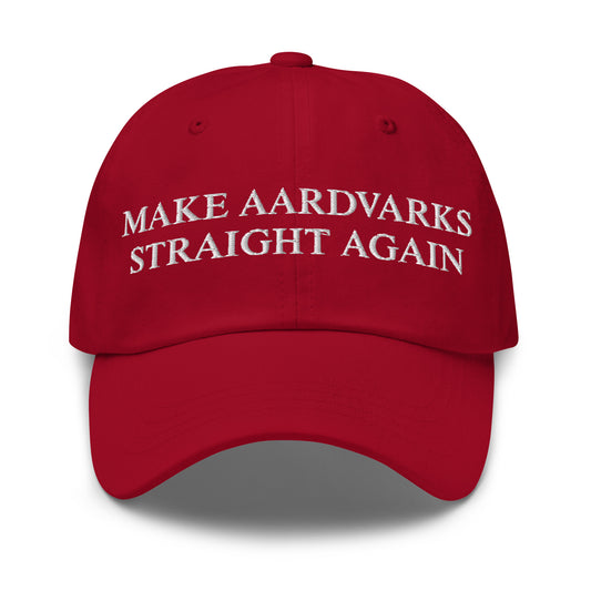 Make Aardvarks Straight Again Dad Hat