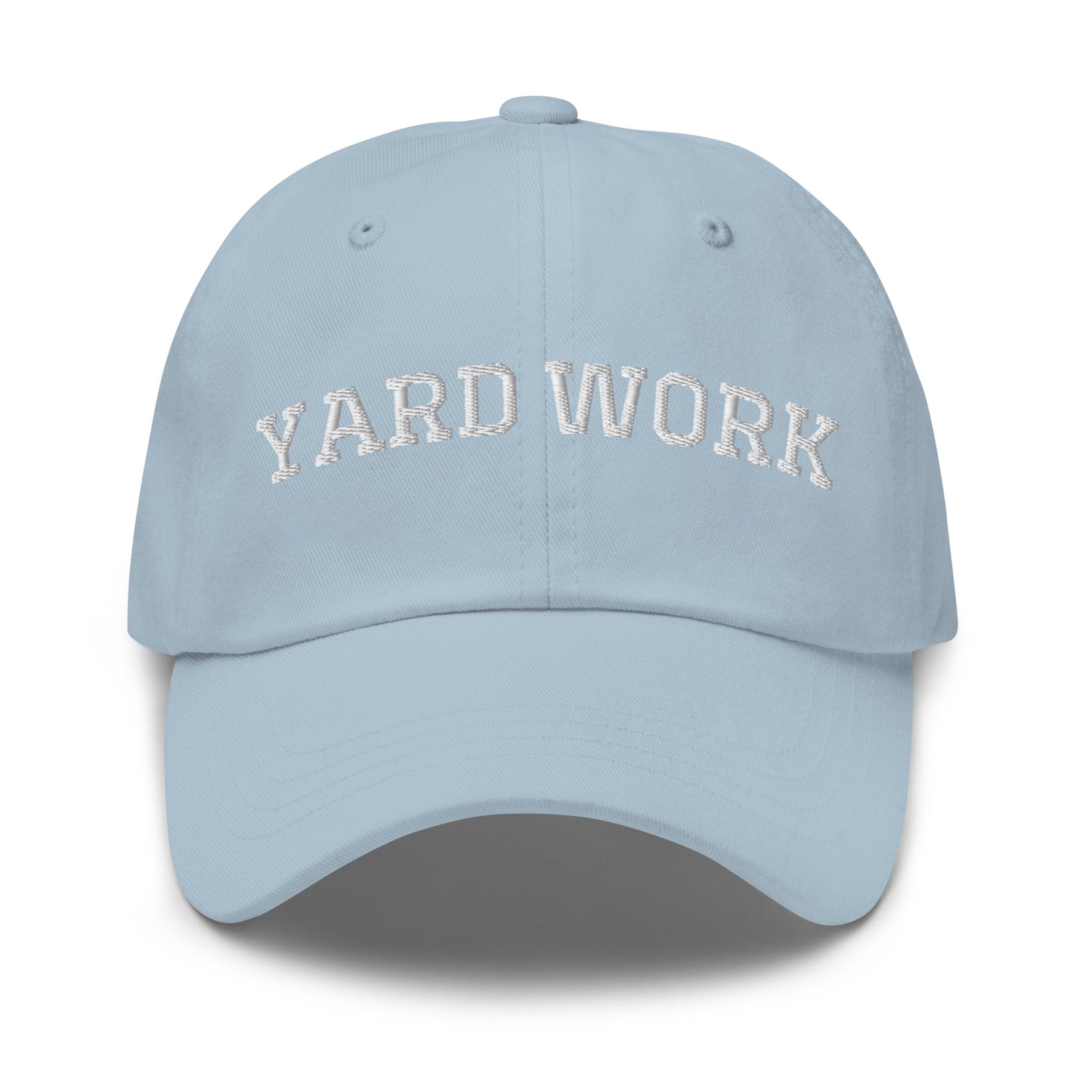 Bue Yard Work Hat - Get in the zone in our Yard Work Hat, It's comfortable, adjustable and comes in a variety of colors, expertly embroidered just for you. It's a funny dad hat that's perfect for everyday streetwear.
