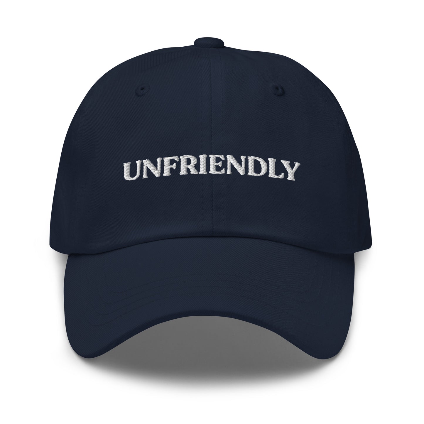 Navy Unfriendly Hat - Are you unfriendly? Want to just be left alone? Our unfriendly dad hat is just what you need! This funny dad is made of comfortable cotton with an adjustable closure and the word "unfriendly", expertly embroidered on the front. It's a funny gift for introverts and a classic hat for everyday style.