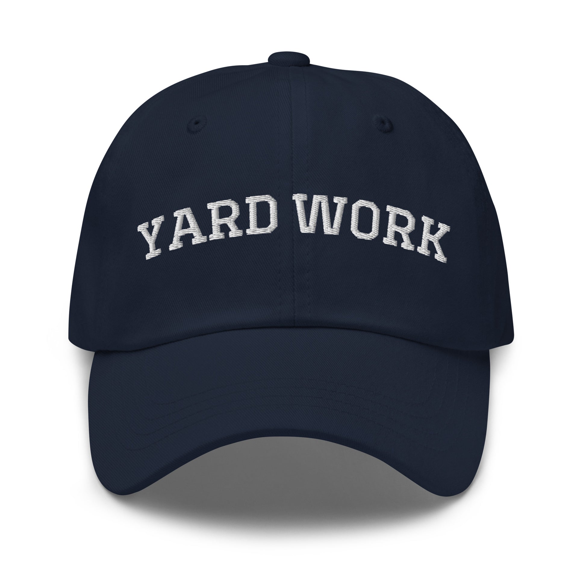 NavyYard Work Hat - Get in the zone in our Yard Work Hat, It's comfortable, adjustable and comes in a variety of colors, expertly embroidered just for you. It's a funny dad hat that's perfect for everyday streetwear.
