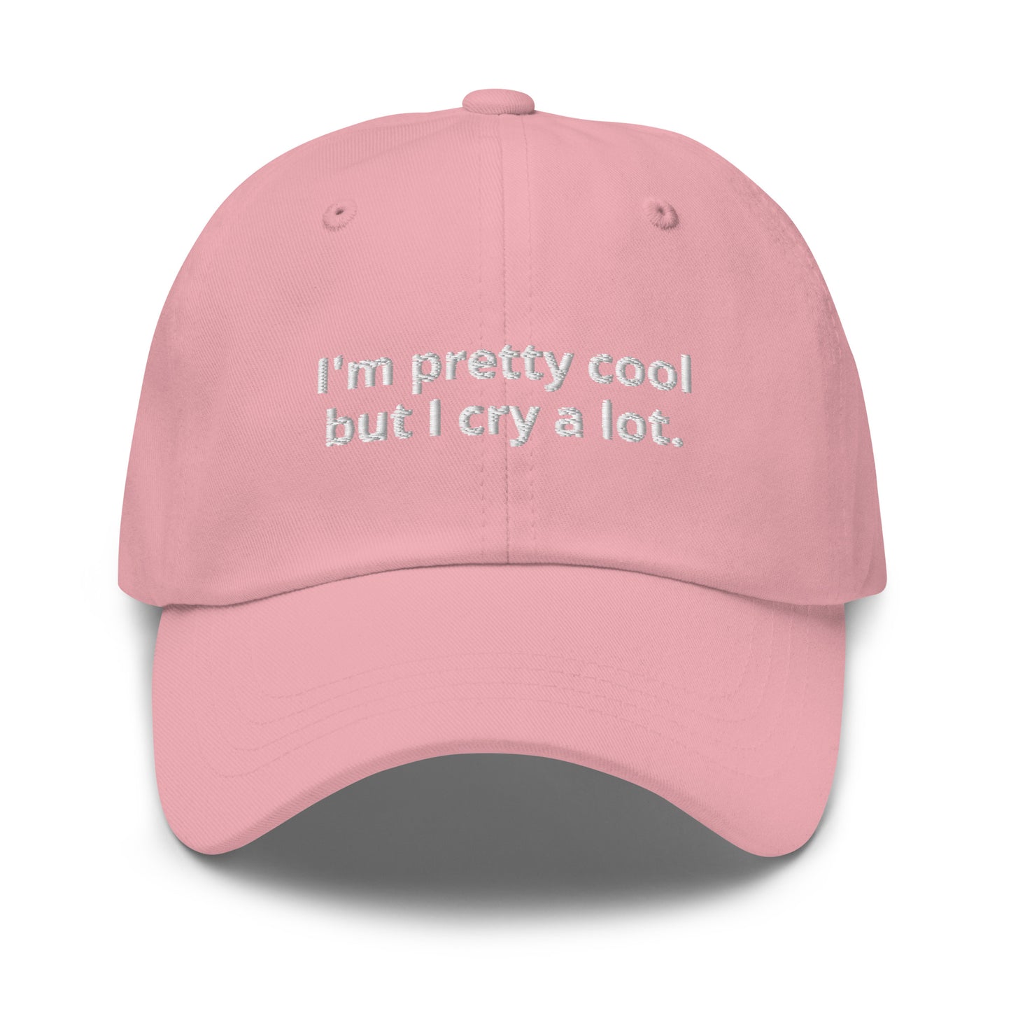 Pink I'm Pretty Cool But I Cry A Lot Dad Hat - Looking for a funny dad hat? A sarcastic gift for a sensitive friend? This dad hat is not just for dads! Our I'm Pretty Cool But I Cry A Lot Hat is comfortable, comes in a variety of colors and is perfect for everyday streetwear. It's a classic cotton dad hat with a funny saying, expertly embroidered on the front. 