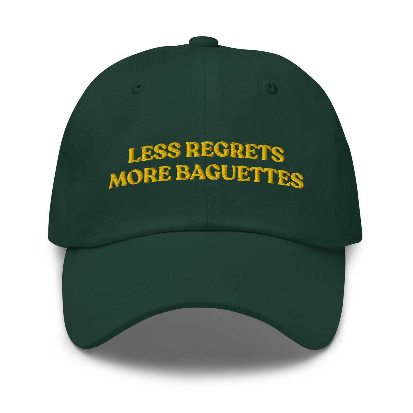 Green hat with funny saying - Love baguettes? Our funny dad hat might be just what you need. It's a comfortable hat with a funny saying, expertly embroidered on the front. It's sure to have people asking "Where'd you get that hat?" Stand out and make a statement in this baguette lover accessory.