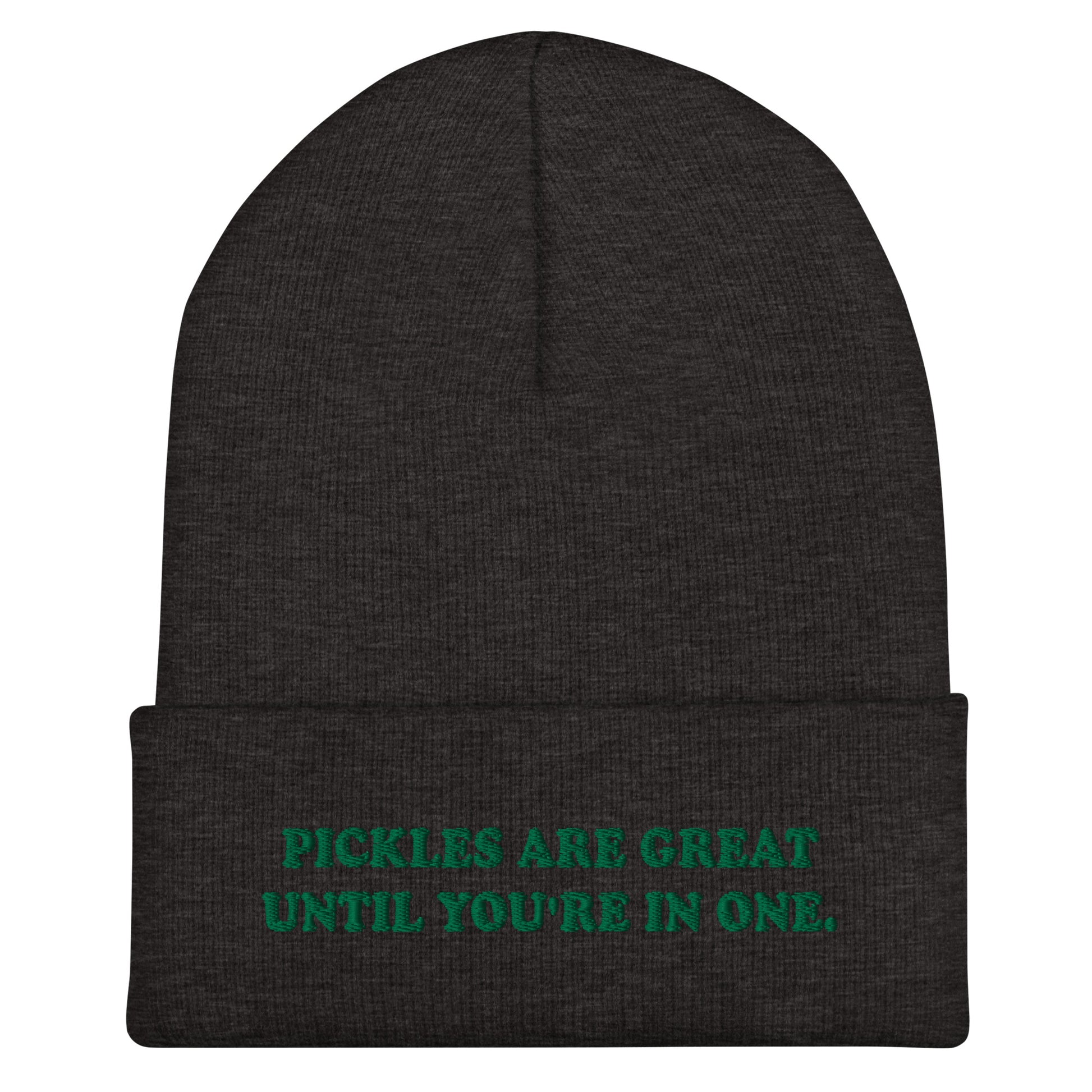 Gray Beanie for Pickle Lovers - Love pickles? This pickle saying beanie is just what you need. It's a cozy cuffed beanie with a carefully embroidered design. A funny beanie for everyday streetwear or a gift for pickle enthusiasts and beyond.