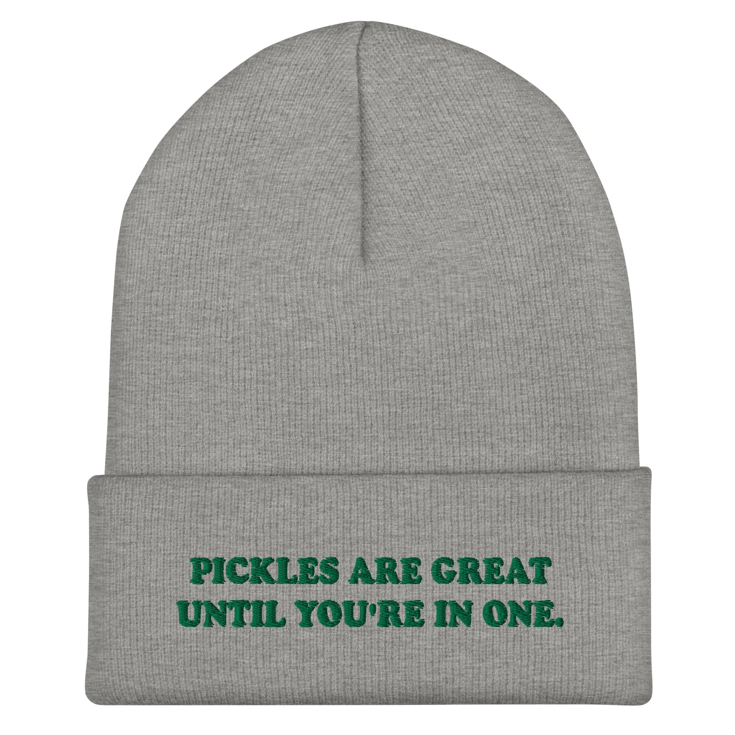 Light Gray Beanie for Pickle Lovers - Love pickles? This pickle saying beanie is just what you need. It's a cozy cuffed beanie with a carefully embroidered design. A funny beanie for everyday streetwear or a gift for pickle enthusiasts and beyond.