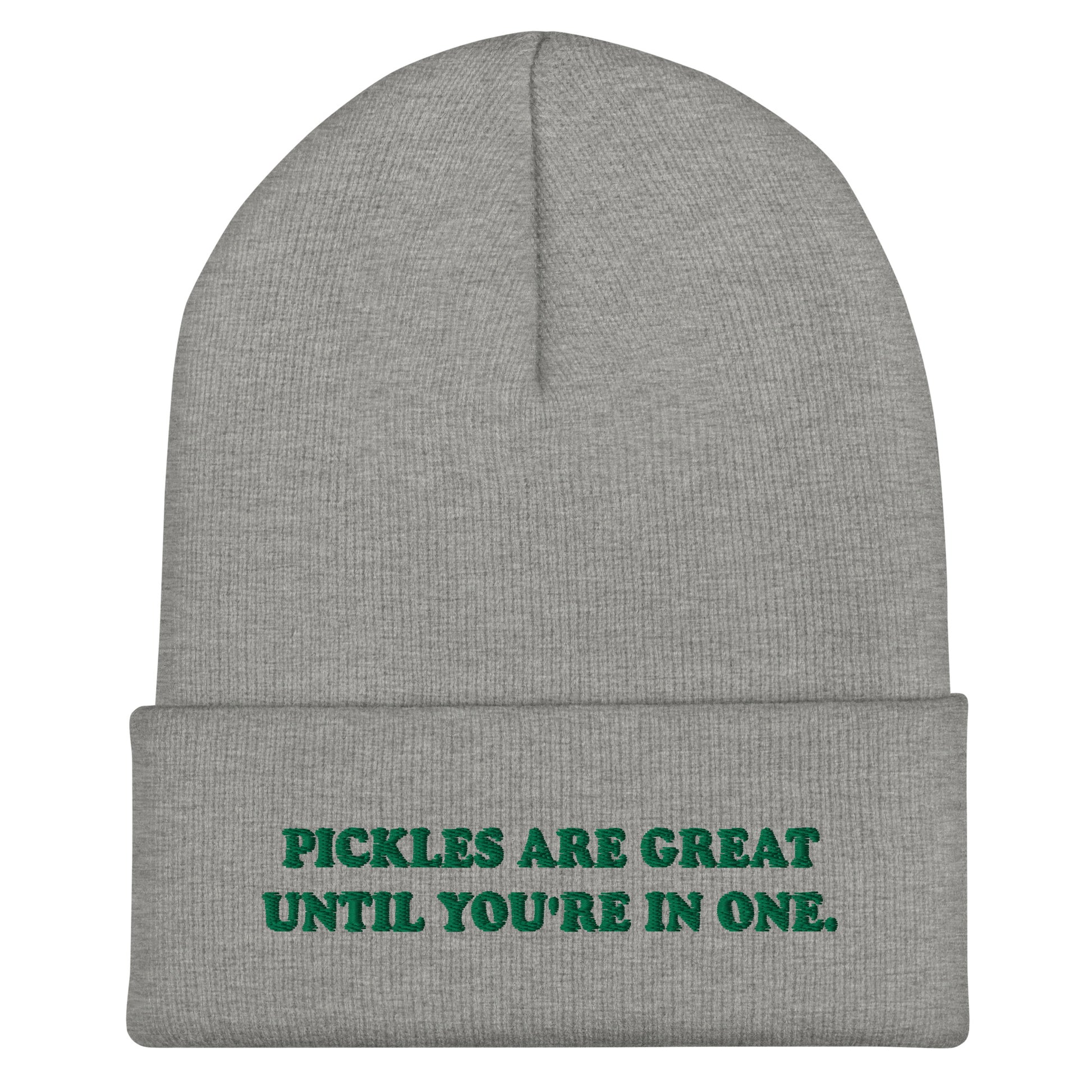 Light Gray Beanie for Pickle Lovers - Love pickles? This pickle saying beanie is just what you need. It's a cozy cuffed beanie with a carefully embroidered design. A funny beanie for everyday streetwear or a gift for pickle enthusiasts and beyond.